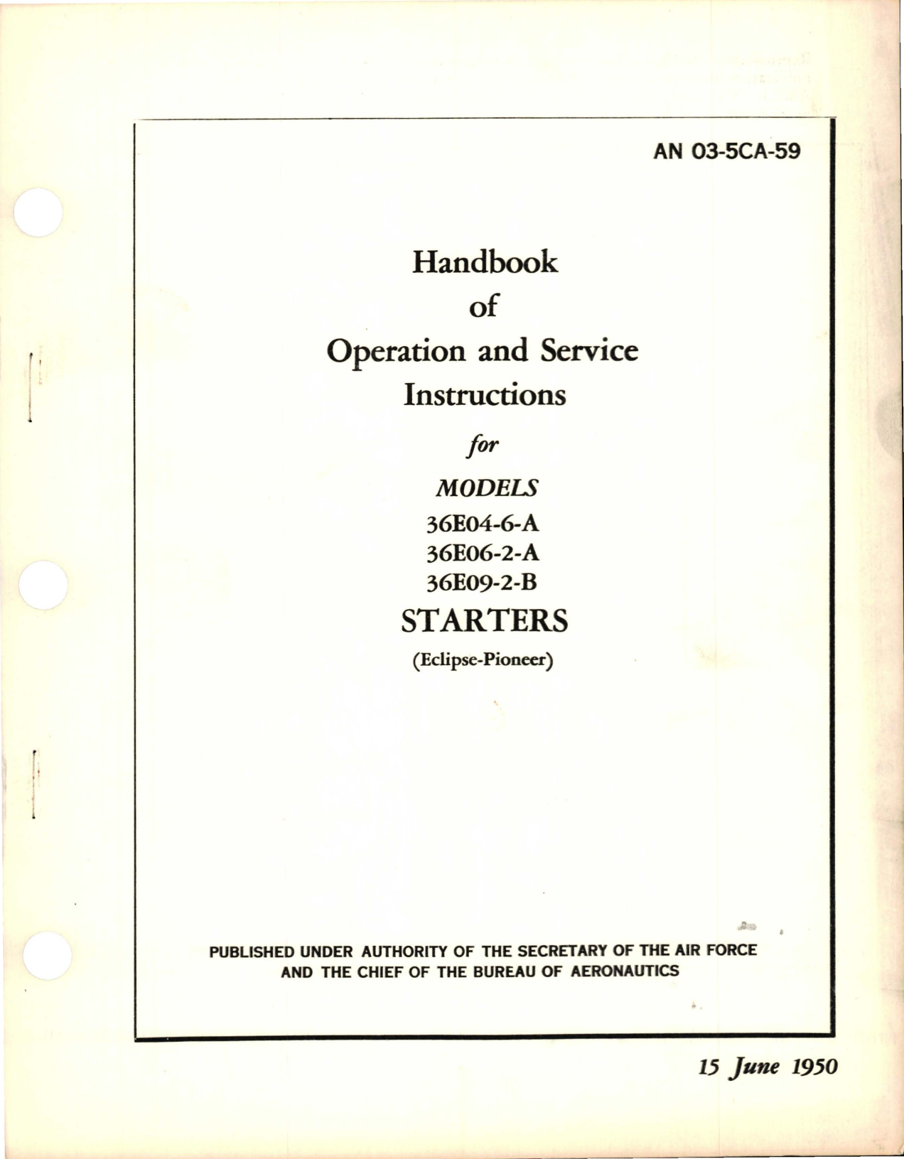 Sample page 1 from AirCorps Library document: Operation and Service Instructions for Starters - Models 36E04-6-A, 36E06-2-A, and 36E09-2-B