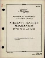 Handbook of Instructions with Parts Catalog for Aircraft Flasher Mechanism - Types FA-121 and FA-122