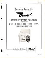 Service Parts List for Starting Vibrator Assemblies S-200, S-400, S-500, S-600, and S-700 Magnetos
