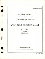 Overhaul Instructions for Wing Fold Selector Valve - Part 730100
