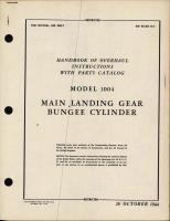 Handbook of Overhaul Instructions with Parts Catalog Model 1004 Main Landing Gear Bungee Cylinder