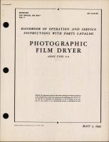 Handbook of Operation and Service Instructions with Parts Catalog for Type A-8 Photographic Film Dryer