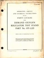 Operation, Service and Overhaul Instructions with Parts Catalog for Demand Oxygen Regulator Test Stand Part No. OT-122D