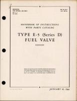 Handbook of Instructions with Parts Catalog for Type E-5 (Series D) Fuel Valve