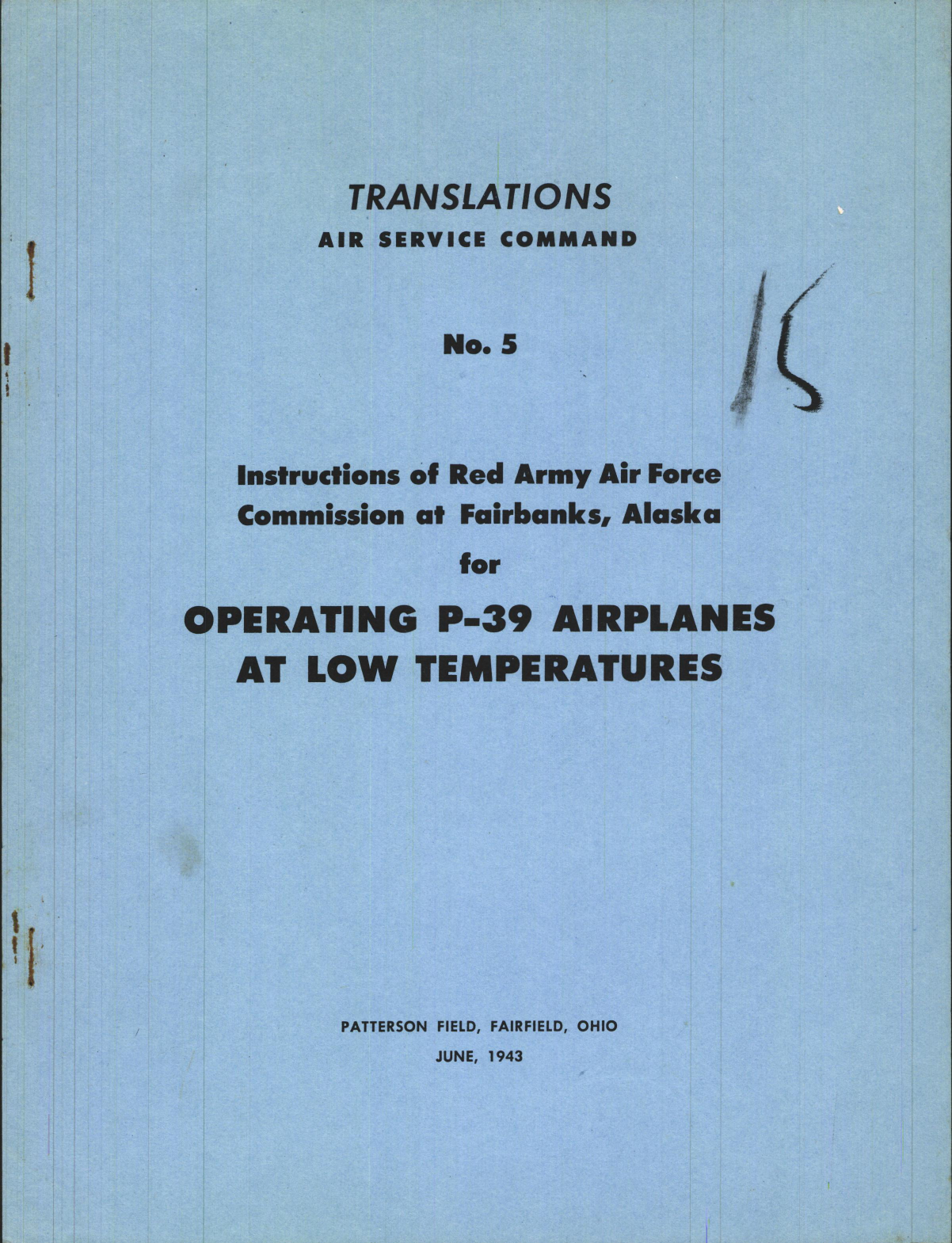 Sample page 1 from AirCorps Library document: Instructions of Red Army Air Force at Fairbanks, Alaska for Operating P-39 Airplanes at Low Temperatures