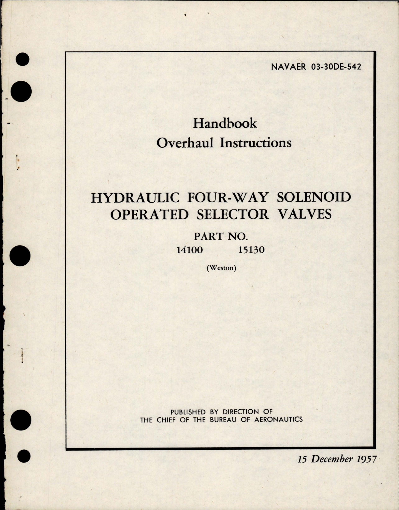 Sample page 1 from AirCorps Library document: Overhaul Instructions for Hydraulic Four-Way Solenoid Operated Selector Valves - Parts 14100 and 15130 