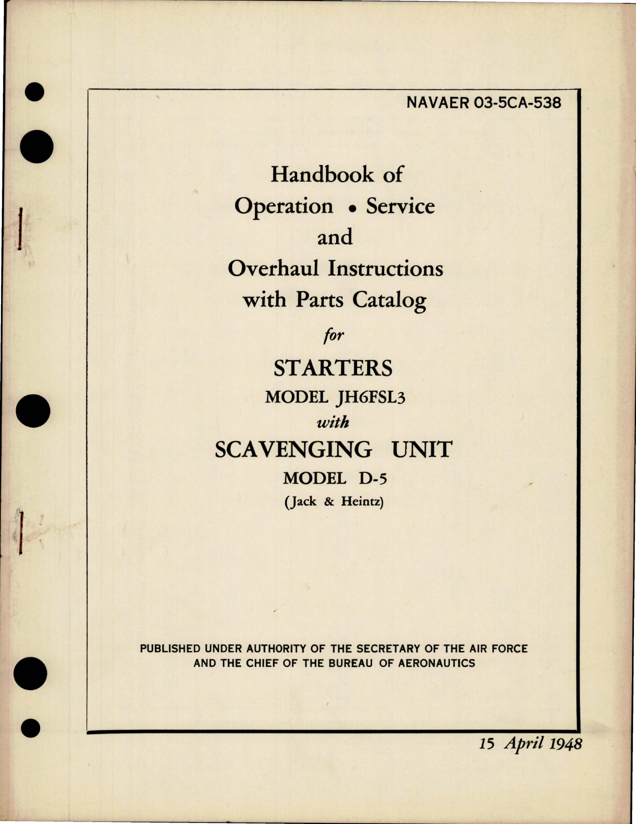 Sample page 1 from AirCorps Library document: Operation, Service, Overhaul Instructions with Parts for Starters - Model JH6FSL3 - with Scavenging Unit - Model D-5