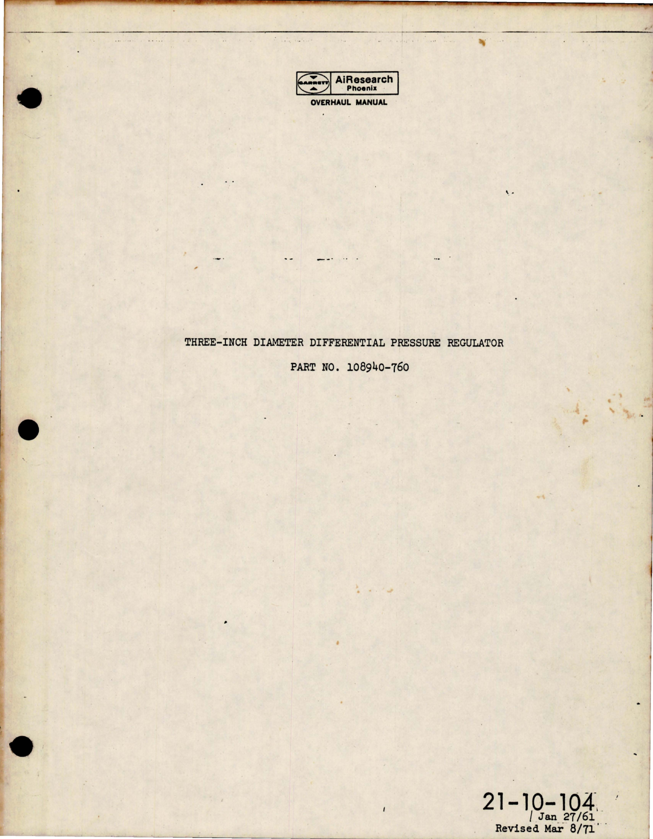 Sample page 1 from AirCorps Library document: Overhaul Manual for Differential Pressure Regulator - Three Inch Diameter - Part 108940-760