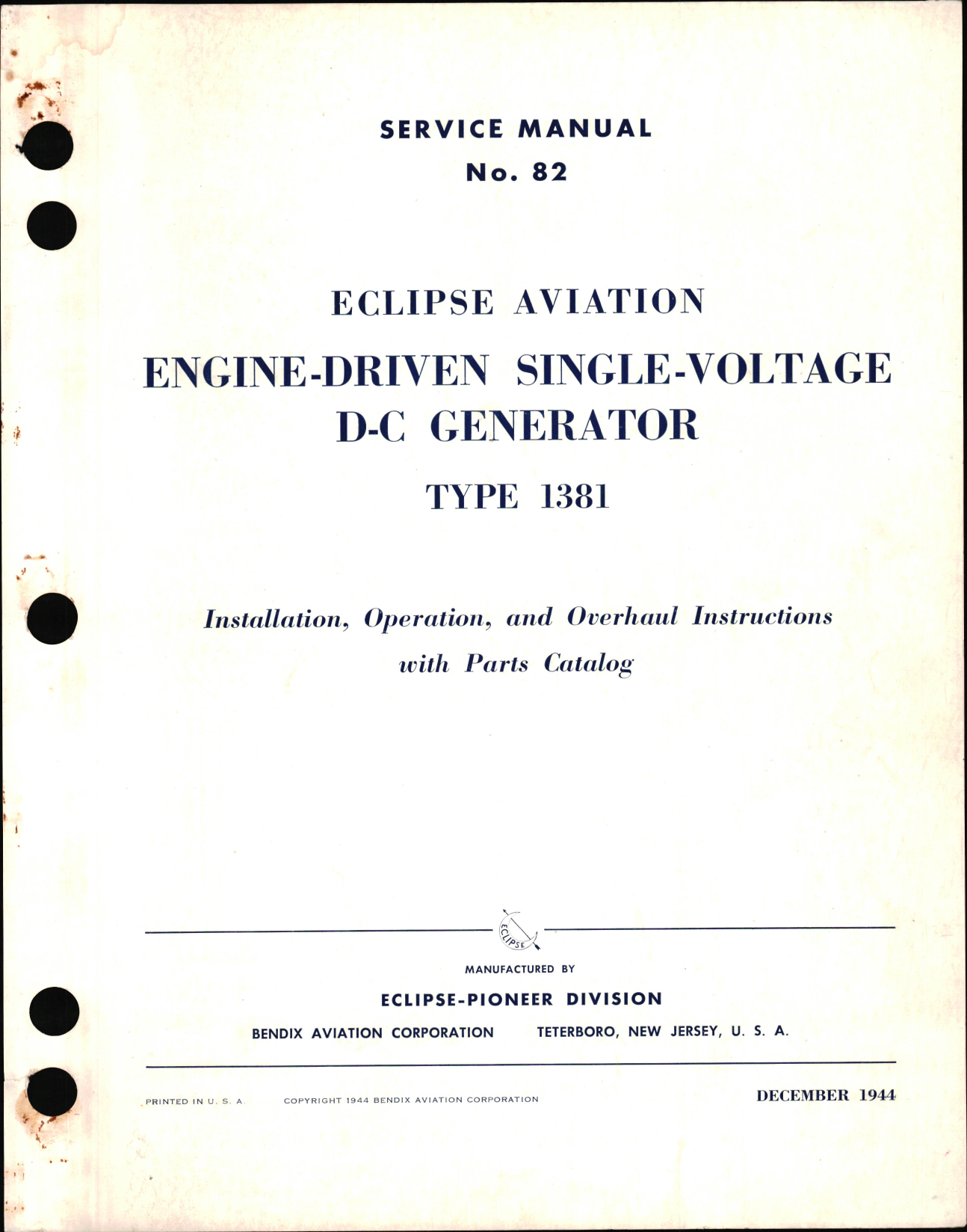 Sample page 1 from AirCorps Library document: Installation, Operation, and Overhaul Instructions with Parts Catalog for Engine-Driven Single-Voltage D-C Generator Type 1381 