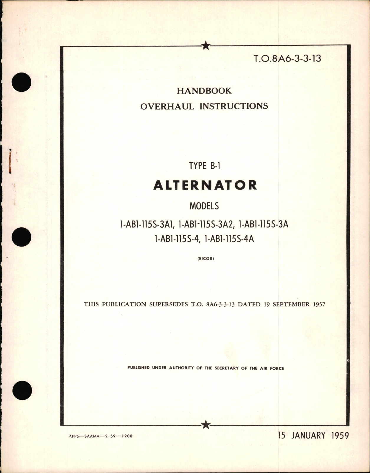 Sample page 1 from AirCorps Library document: Overhaul Instructions for Type B-1 Alternator Models 1-AB1-115S-3A1, 1-AB1-115S-3A2, 1-AB1-115S-3A, 1-AB1-115S-4, 1-AB1-115S-4A