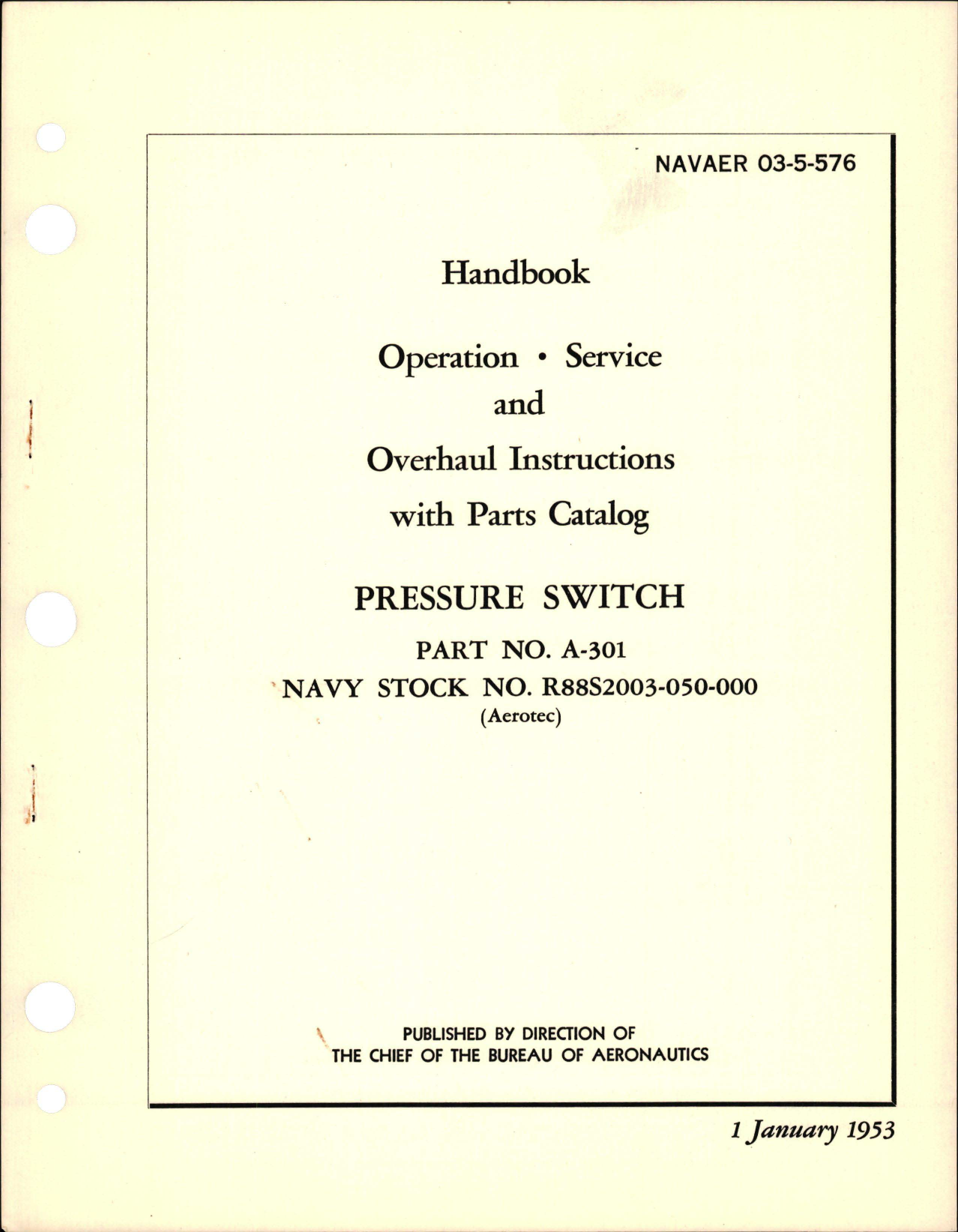 Sample page 1 from AirCorps Library document: Operation, Service and Overhaul Instructions with Parts Catalog for Pressure Switch - Part A-301 