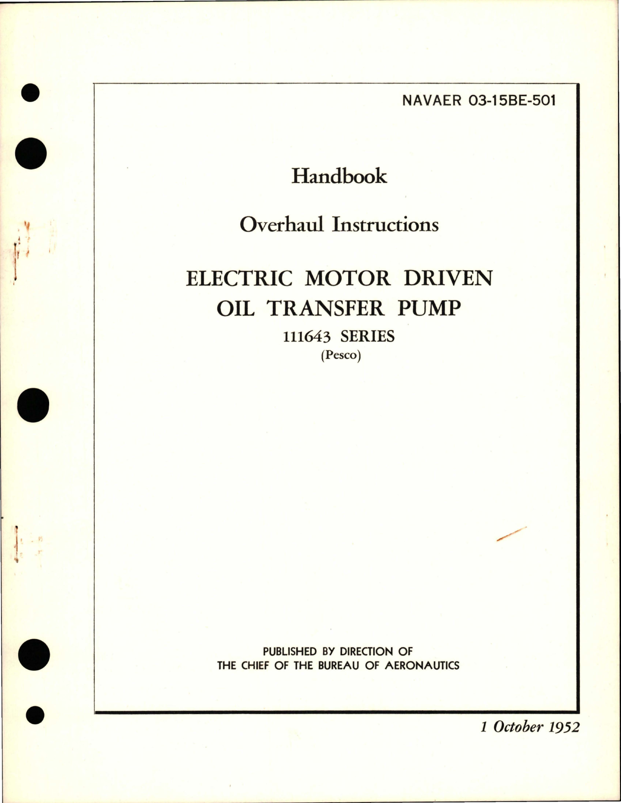 Sample page 1 from AirCorps Library document: Overhaul Instructions for Electric Motor Driven Oil Transfer Pump - 11643 Series