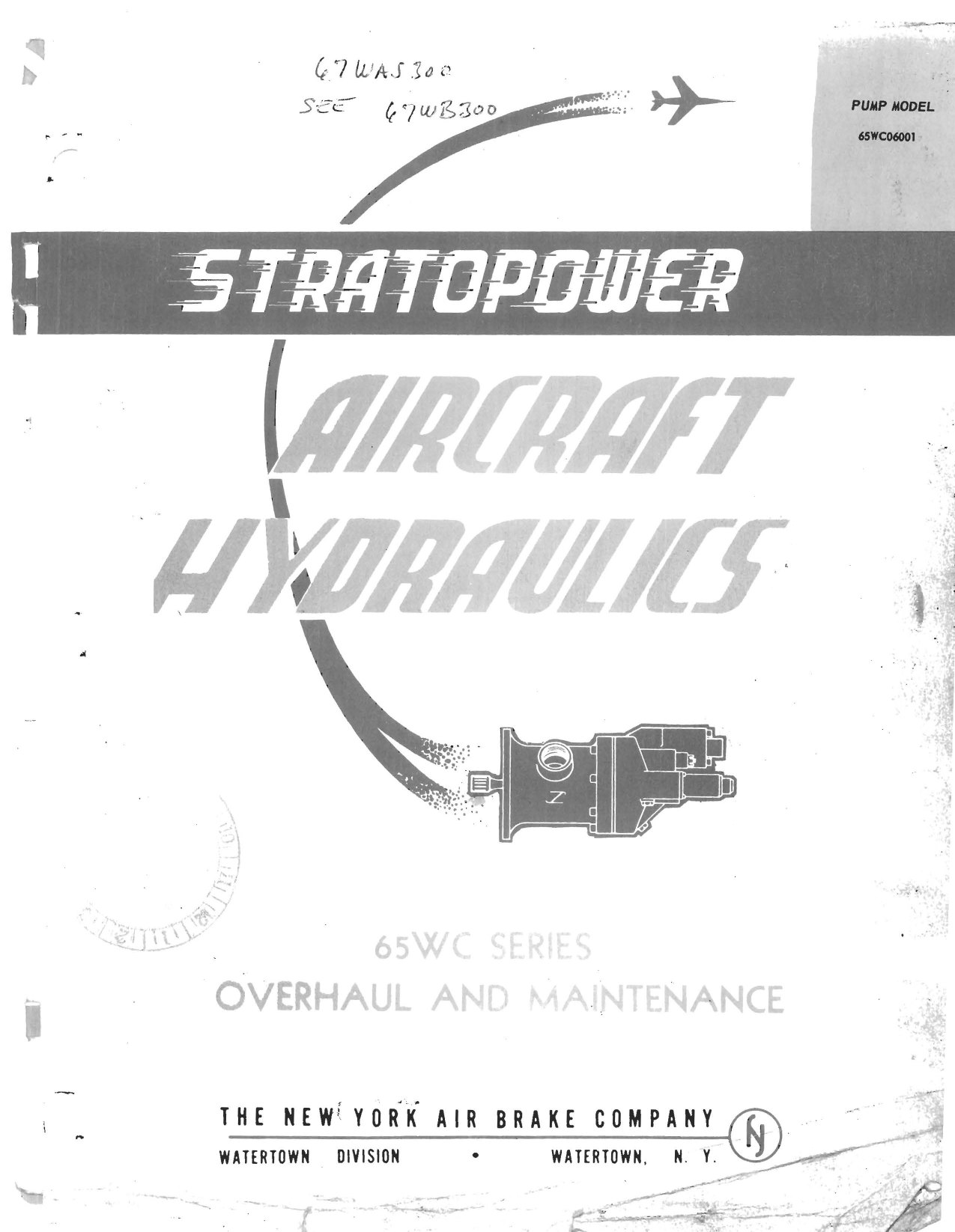 Sample page 1 from AirCorps Library document: Overhaul and Maintenance for Stratopower Aircraft Hydraulics - 65WC Series - Pump Model 65WC06001