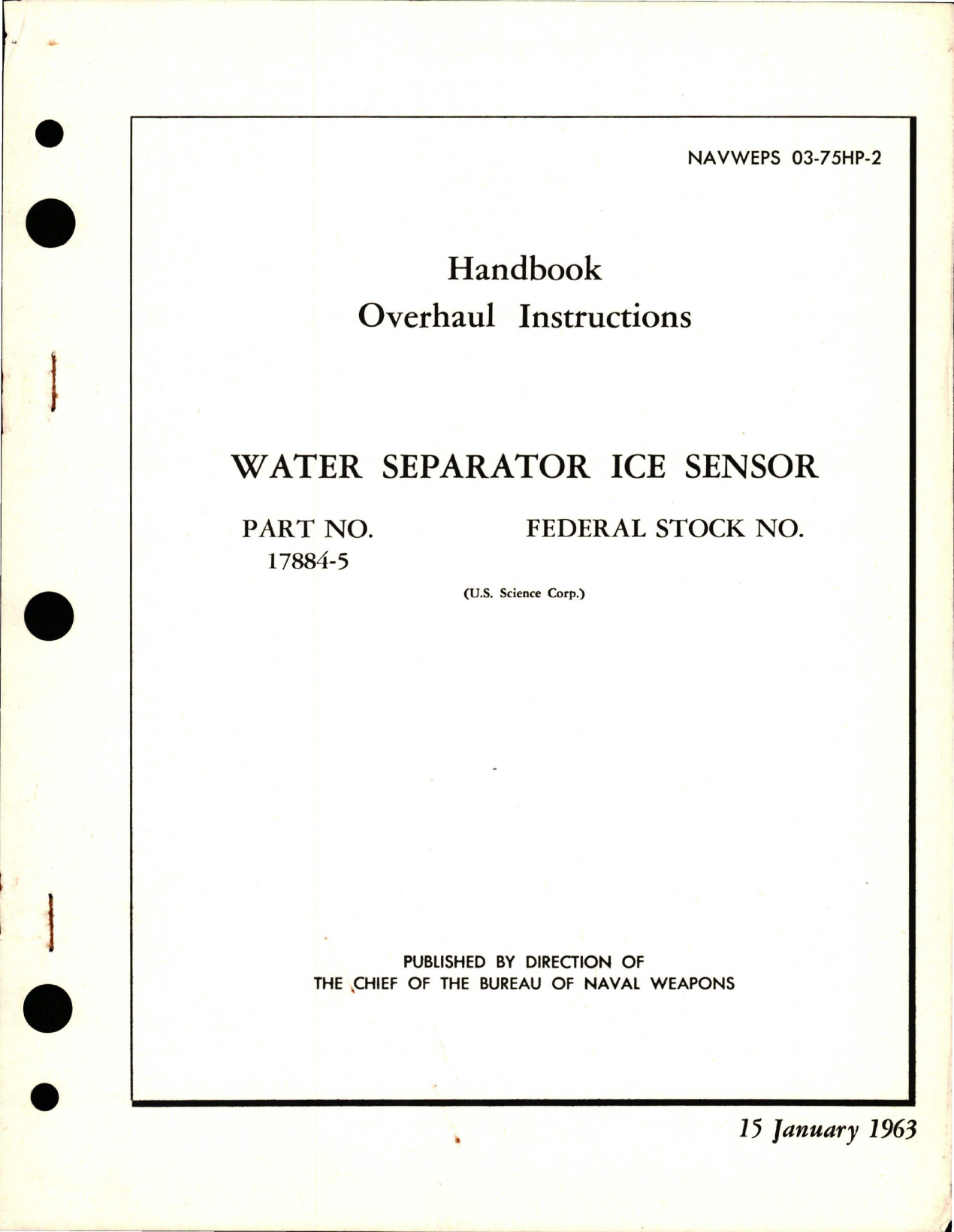 Sample page 1 from AirCorps Library document: Overhaul Instructions for Water Separator Ice Sensor - Part 17884-5