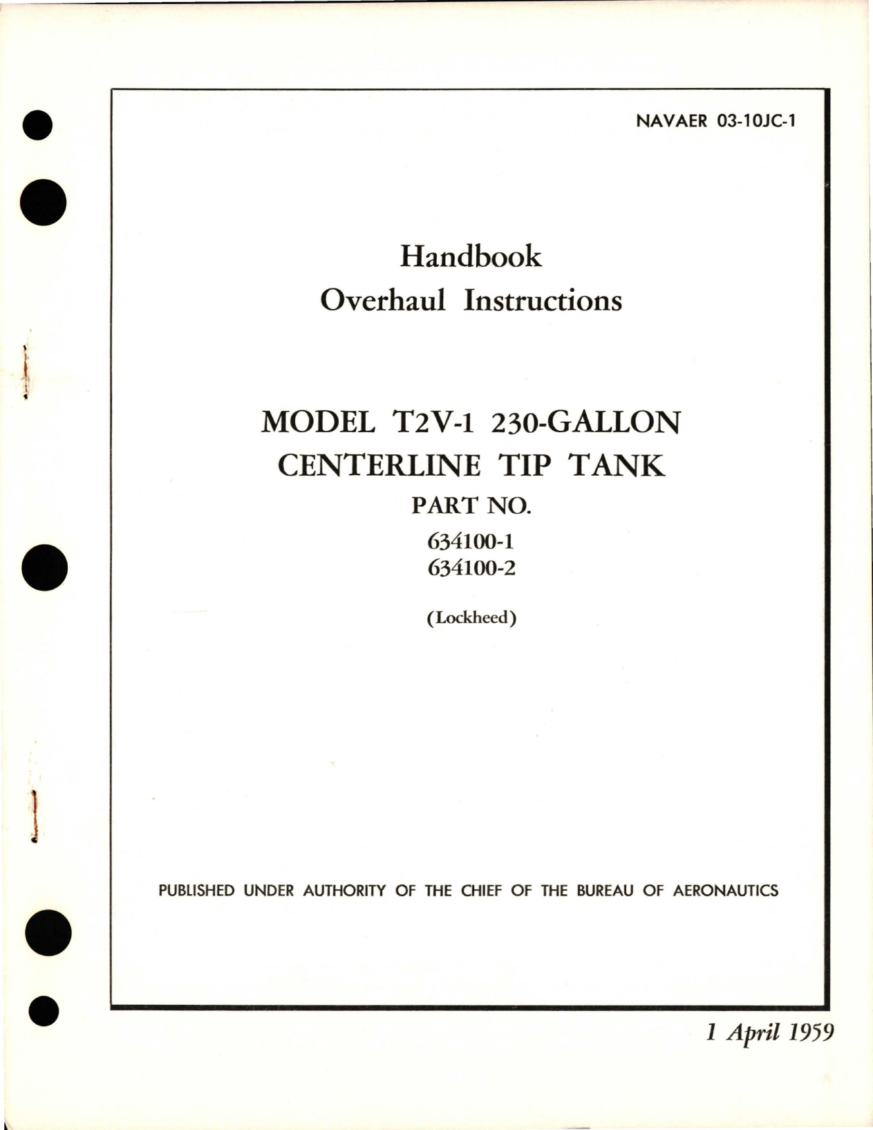 Sample page 1 from AirCorps Library document: Overhaul Instructions - Centerline Tip Tank - Model T2V-1 - 230 Gallon - Part 634100-1 and 634100-2