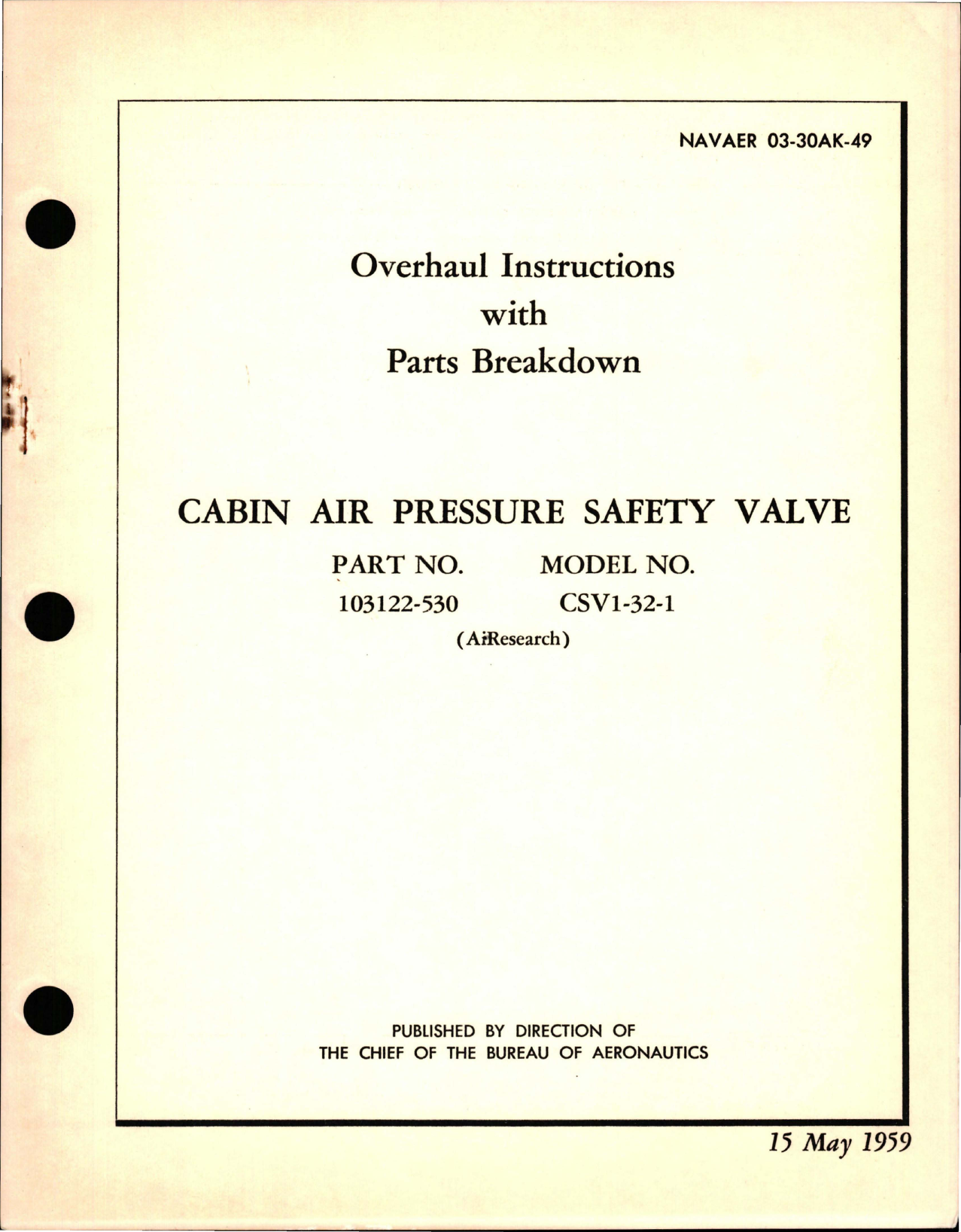 Sample page 1 from AirCorps Library document: Overhaul Instructions with Parts Breakdown for Cabin Air Pressure Safety Valve - Parts 103122-530 - Model CSV1-32-1