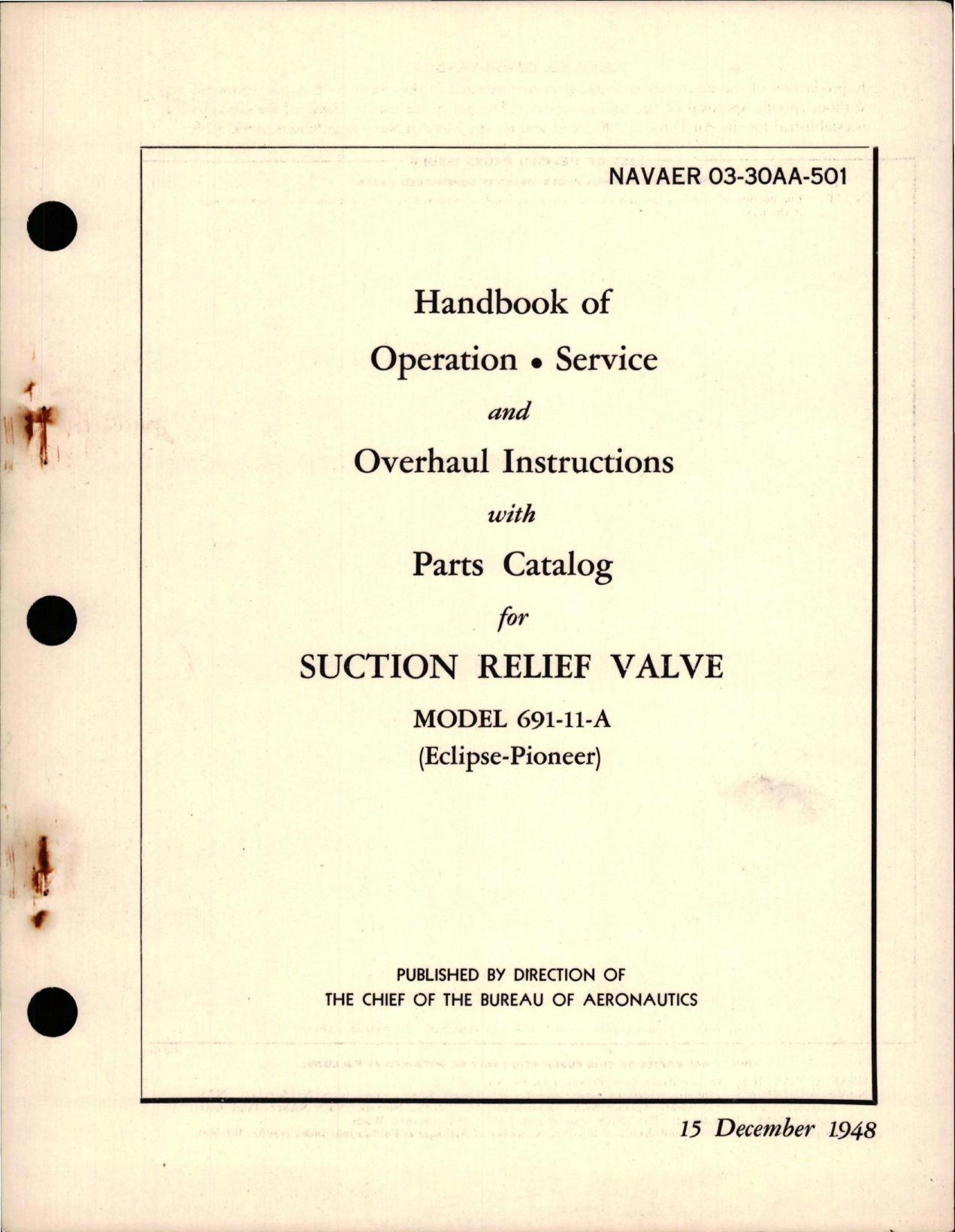 Sample page 1 from AirCorps Library document: Operation, Service and Overhaul Instructions with Parts Catalog for Suction Relief Valve - Model 691-11-A