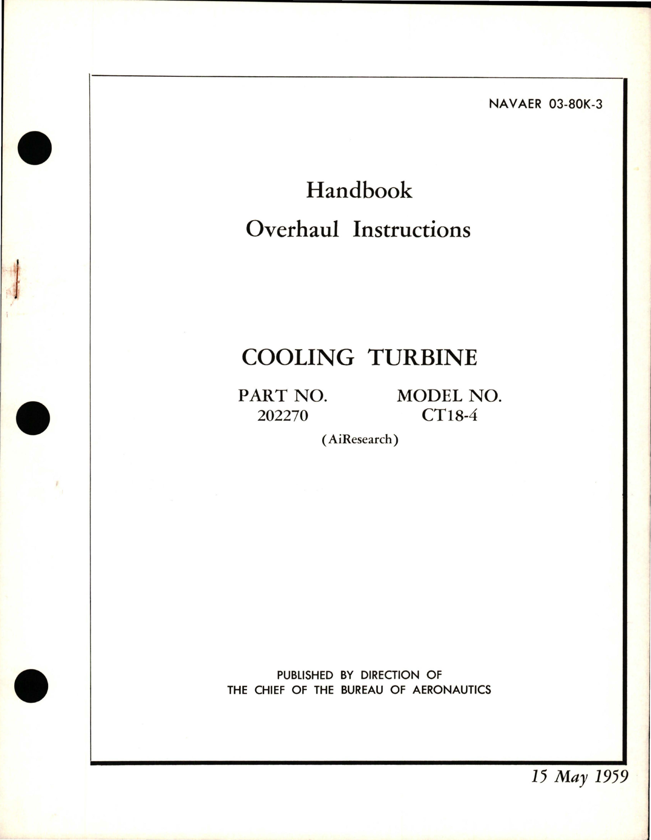 Sample page 1 from AirCorps Library document: Overhaul Instructions for Cooling Turbine - Part 202270 - Model CT18-4