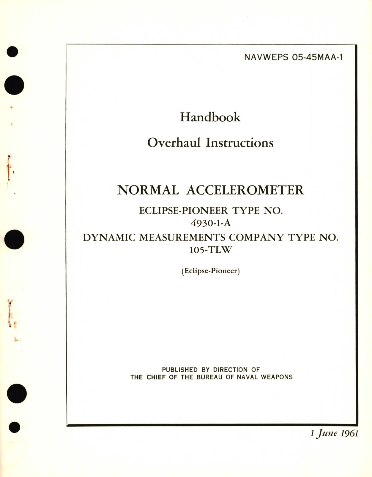 Sample page 1 from AirCorps Library document: Overhaul Instructions for Normal Accelerometer Eclipse-Pioneer Type No. 4930-1A Dynamic Measurements Company Type No. 105-TLW 