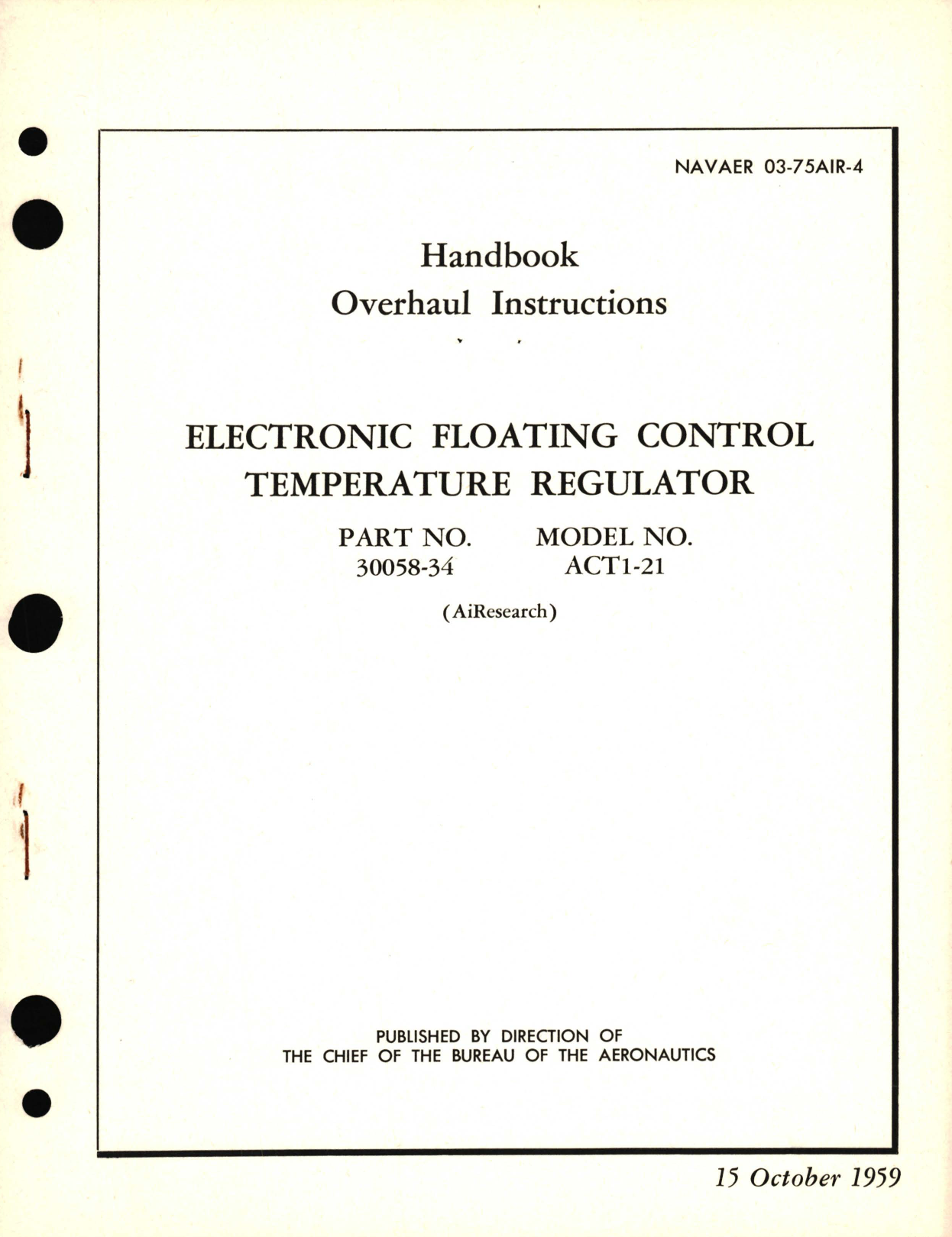 Sample page 1 from AirCorps Library document: Overhaul Instructions for Electronic Floating Control Temperature Regulator Part No. 30058-34, Model No. ACT1-21