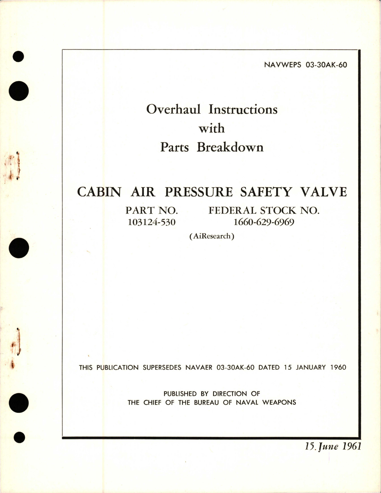 Sample page 1 from AirCorps Library document: Overhaul Instructions with Parts Breakdown for Cabin Air Pressure Safety Valve - Part 103124-530