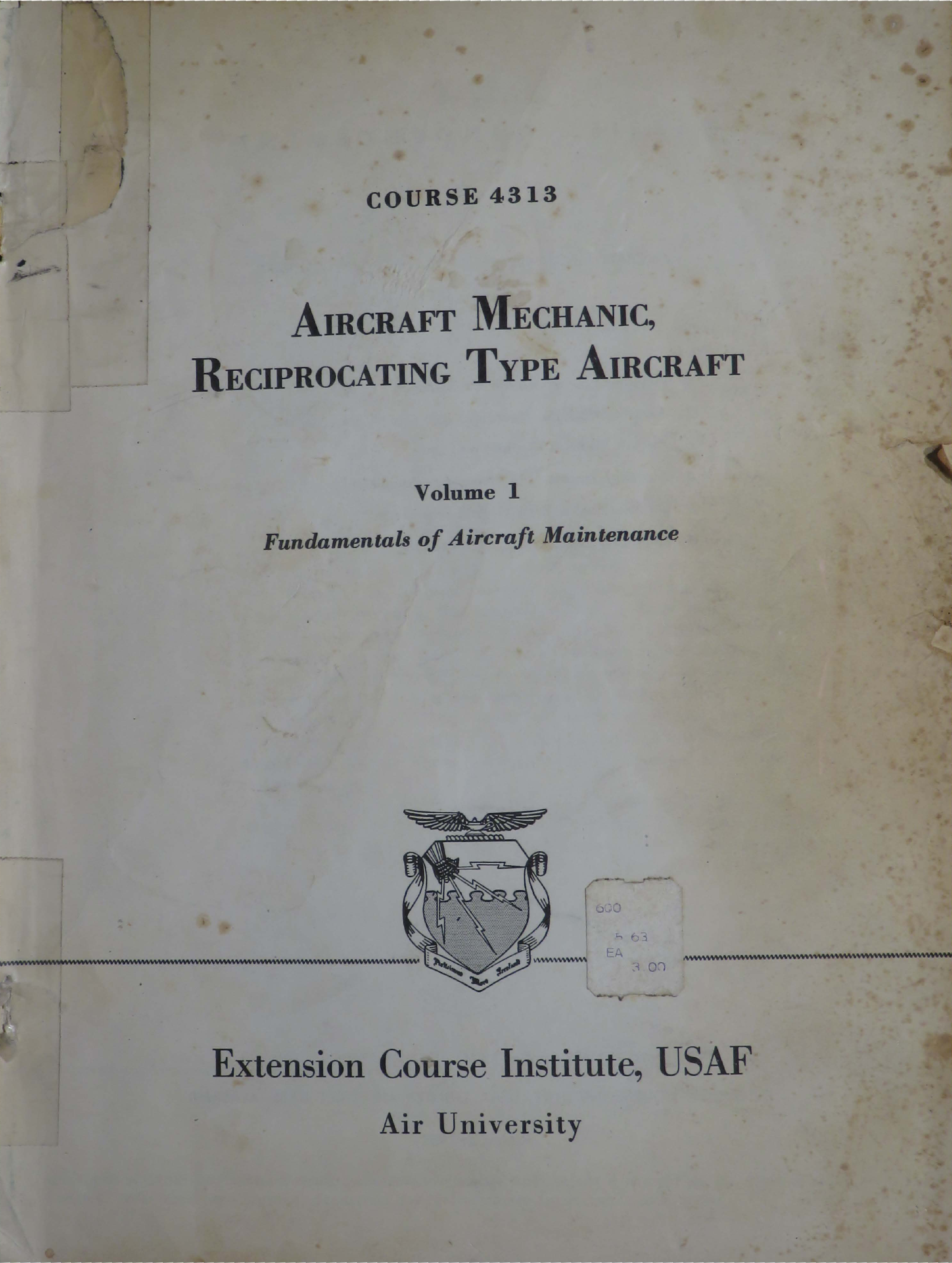 Sample page 1 from AirCorps Library document: Aircraft Mechanic, Reciprocating Type Aircraft - Vol 1 - Fundamentals of Aircraft Maintenance 