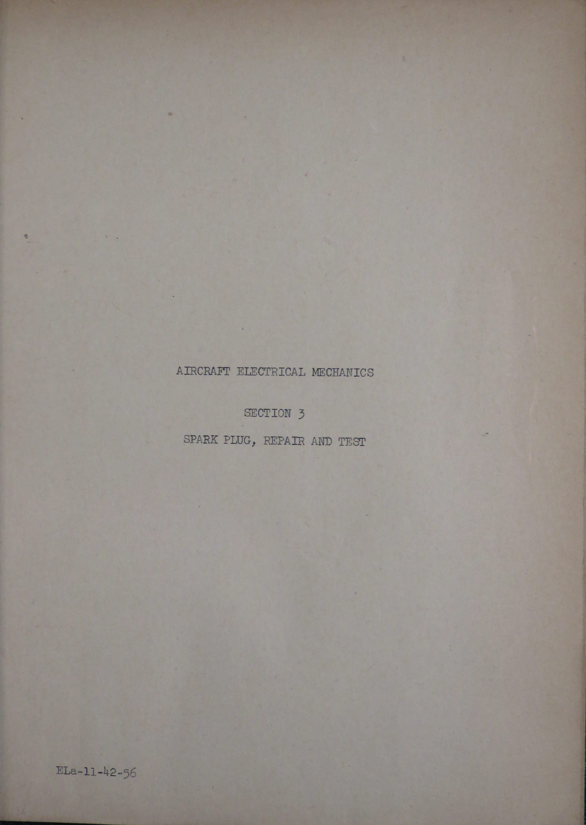 Sample page 5 from AirCorps Library document: Aircraft Electrical Mechanics Spark Plug Repair and Test