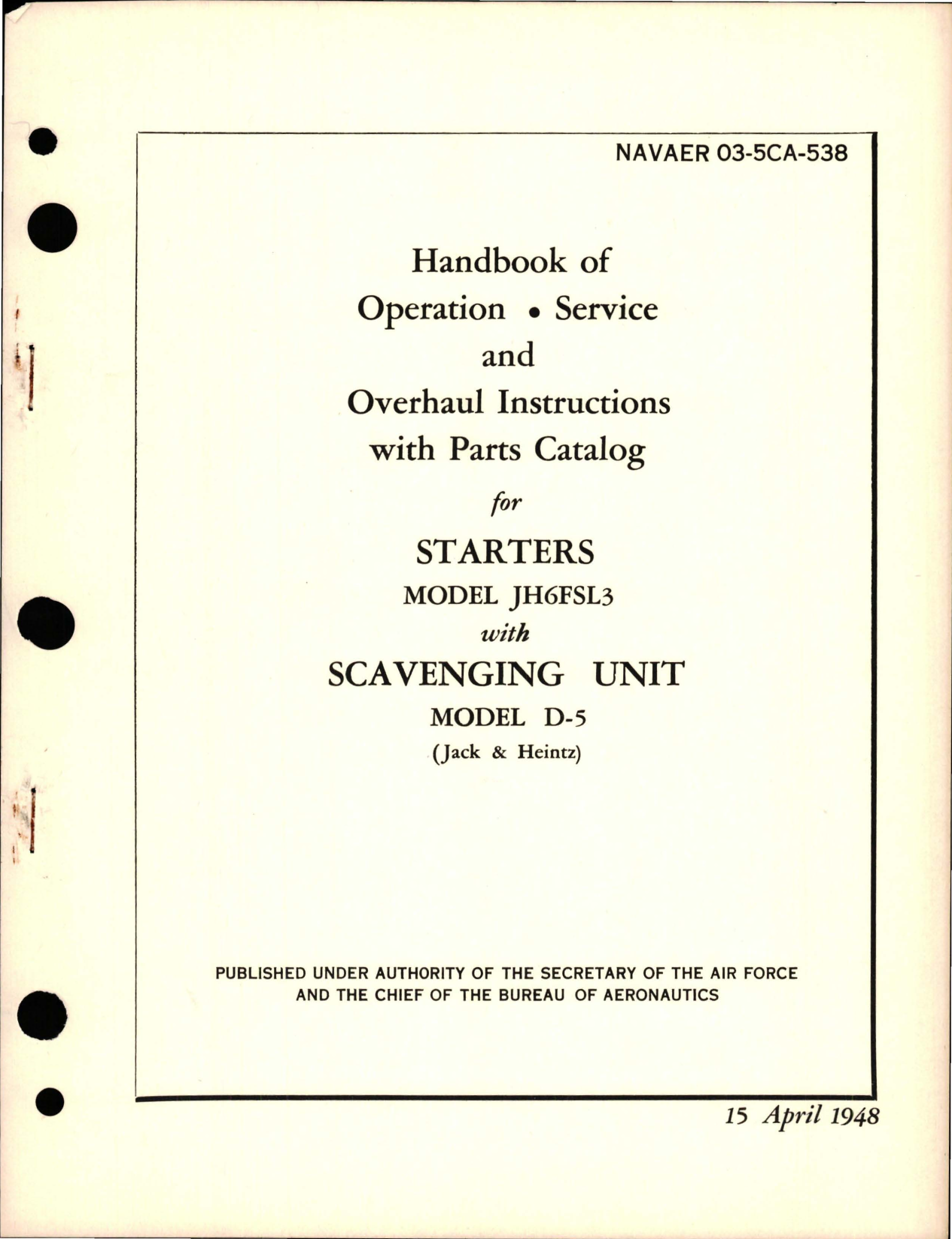 Sample page 1 from AirCorps Library document: Operation, Service, and Overhaul Instructions with Parts Catalog for Starters with Scavenging Unit - Models JH6FSL3, D-5