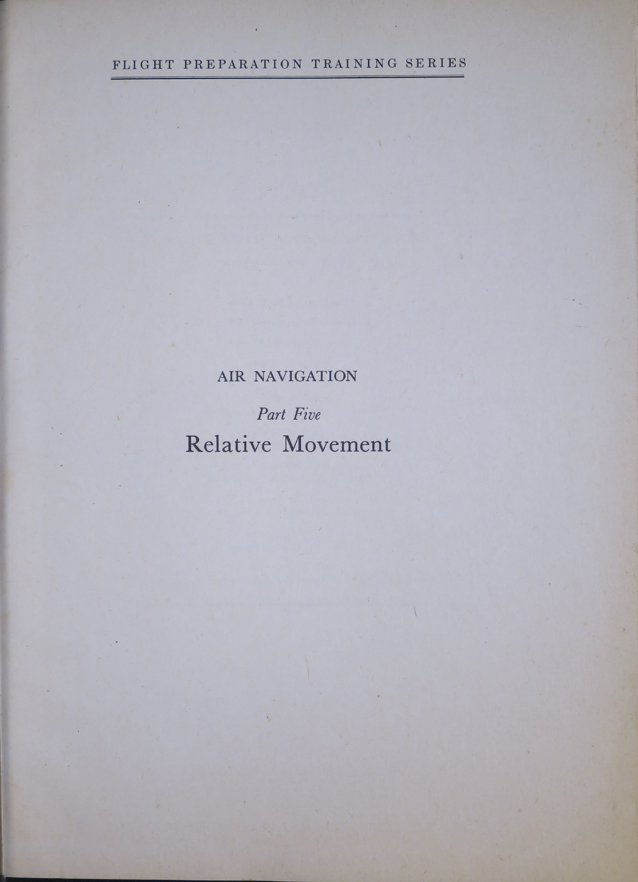 Sample page 3 from AirCorps Library document: Air Navigation Part Five; Relative Movement