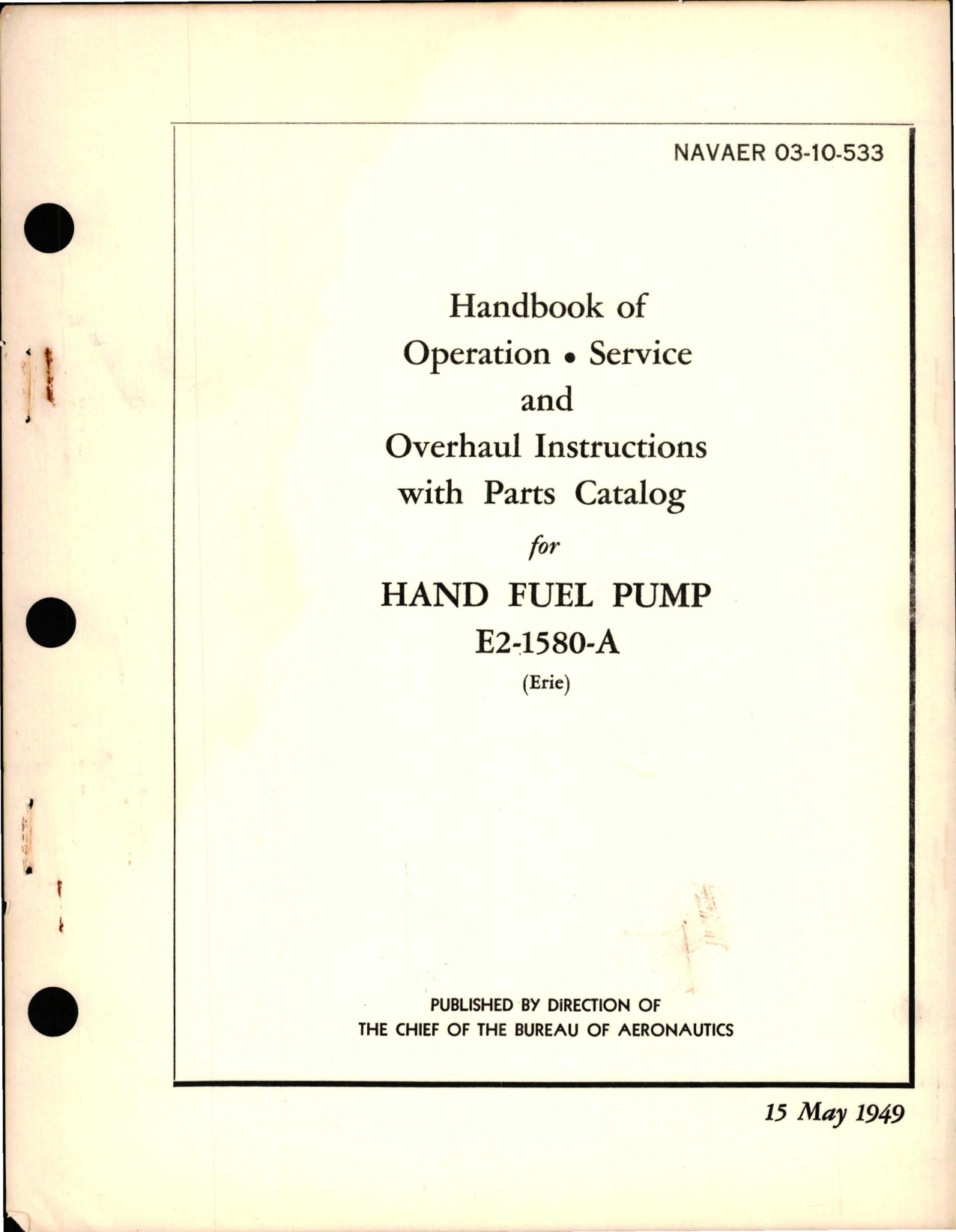 Sample page 1 from AirCorps Library document: Operation, Service and Overhaul Instructions with Parts Catalog for Hand Fuel Pump - E2-1580-A 