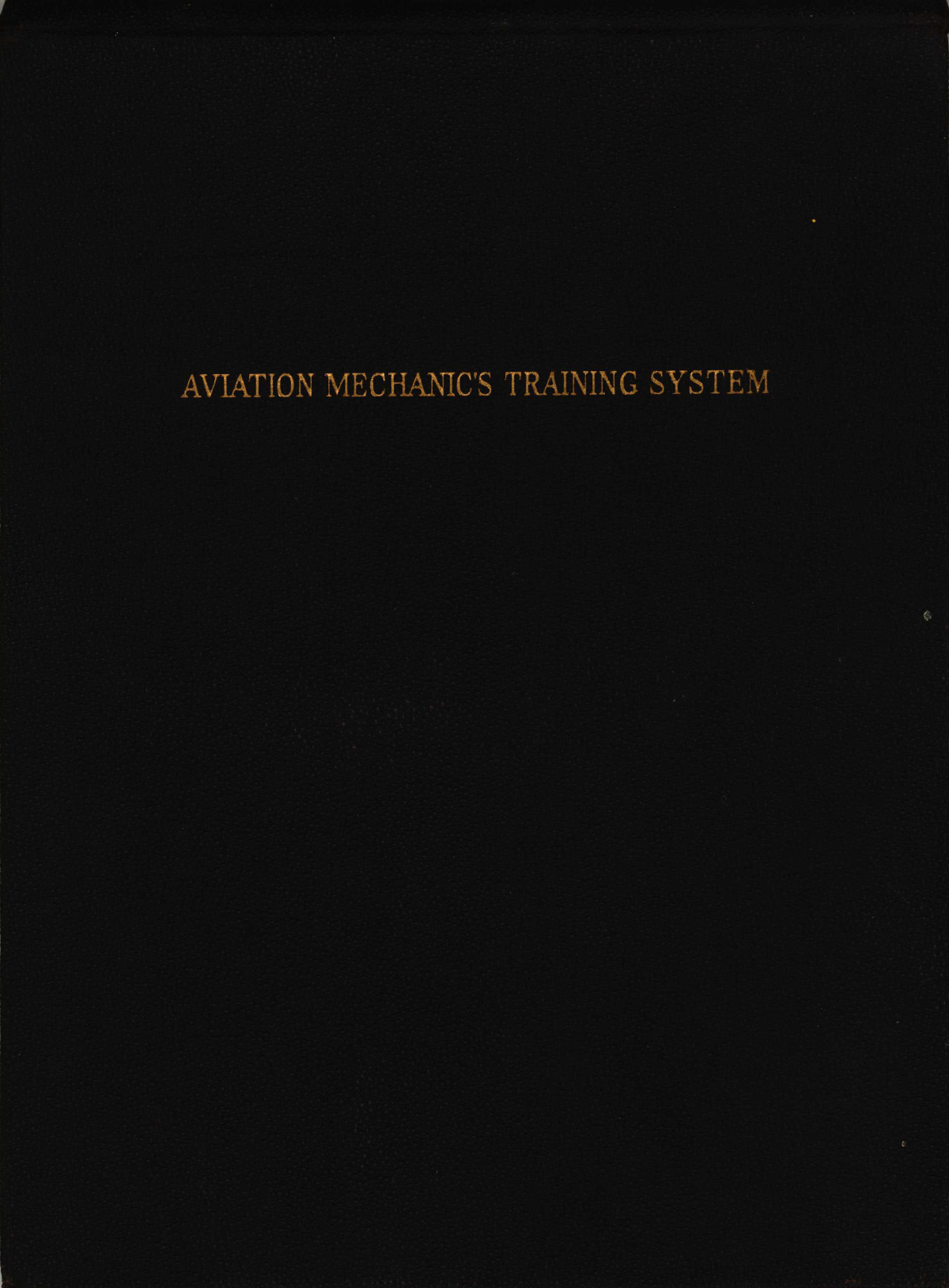 Sample page 1 from AirCorps Library document: Aviation Mechanic's Training System