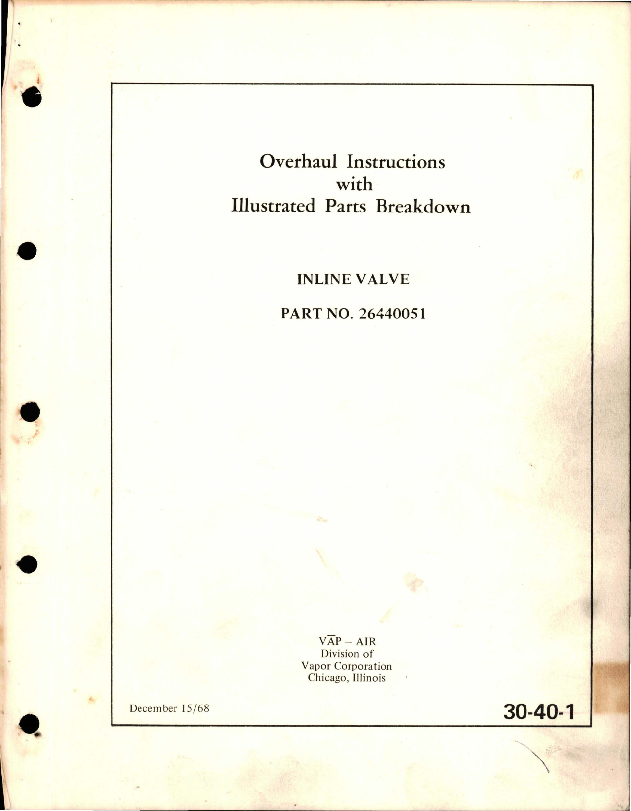 Sample page 1 from AirCorps Library document: Overhaul Instructions with Illustrated Parts Breakdown for Inline Valve - Part 26440051