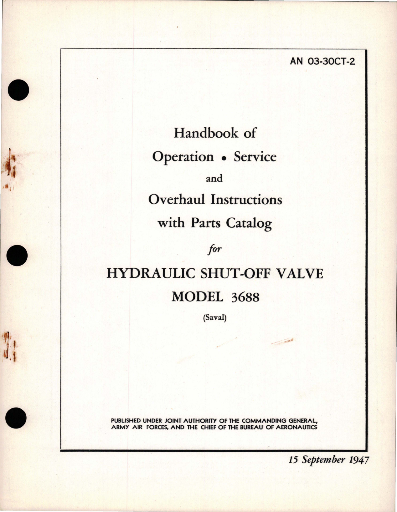 Sample page 1 from AirCorps Library document: Operation, Service, Overhaul with Parts Catalog for Hydraulic Shut-Off Valve - Model 3688