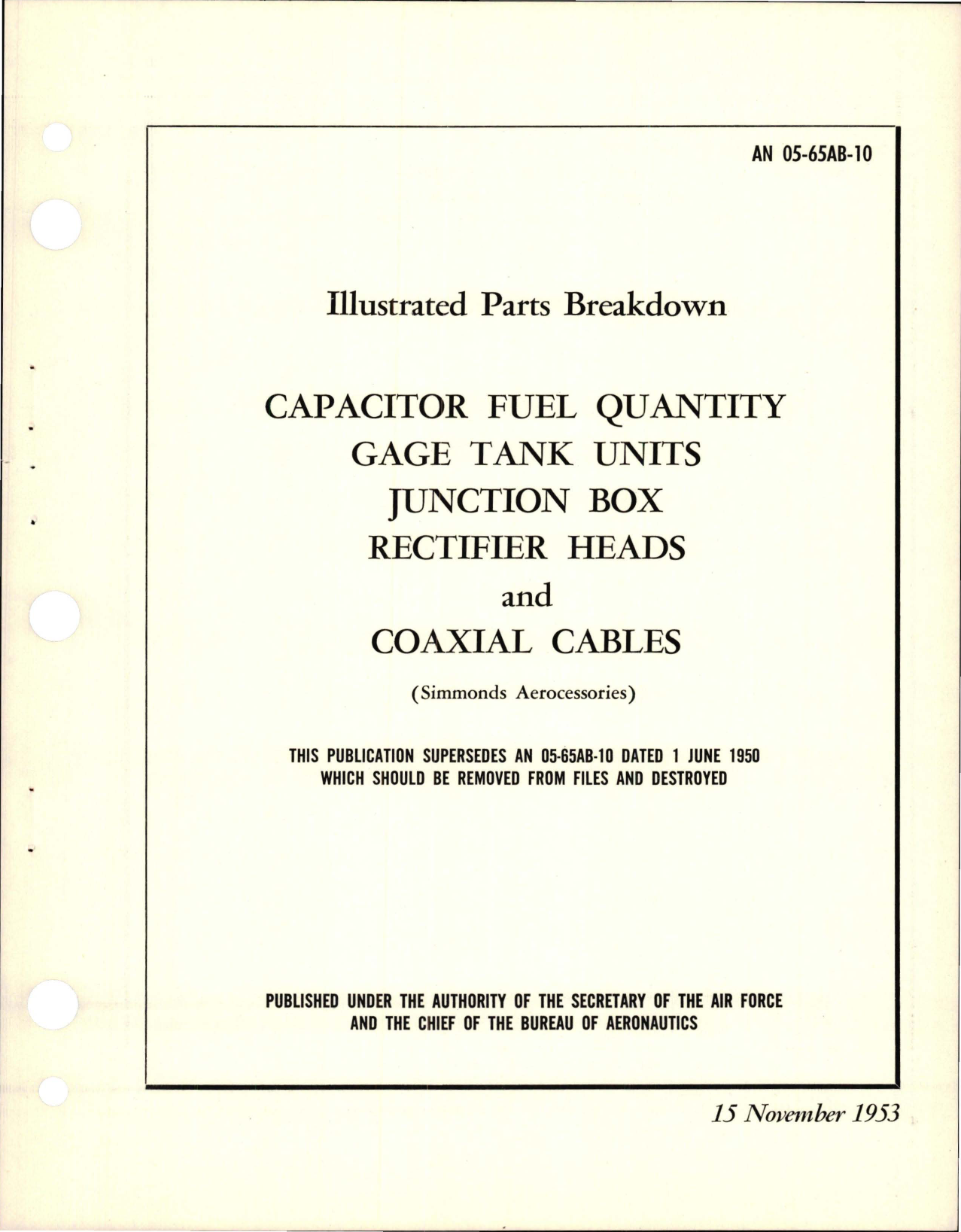 Sample page 1 from AirCorps Library document: Illustrated Parts Breakdown Capacitor Fuel Quantity Gage Tank Units, Junction Box, Rectifier Heads, and Coaxial Cables 