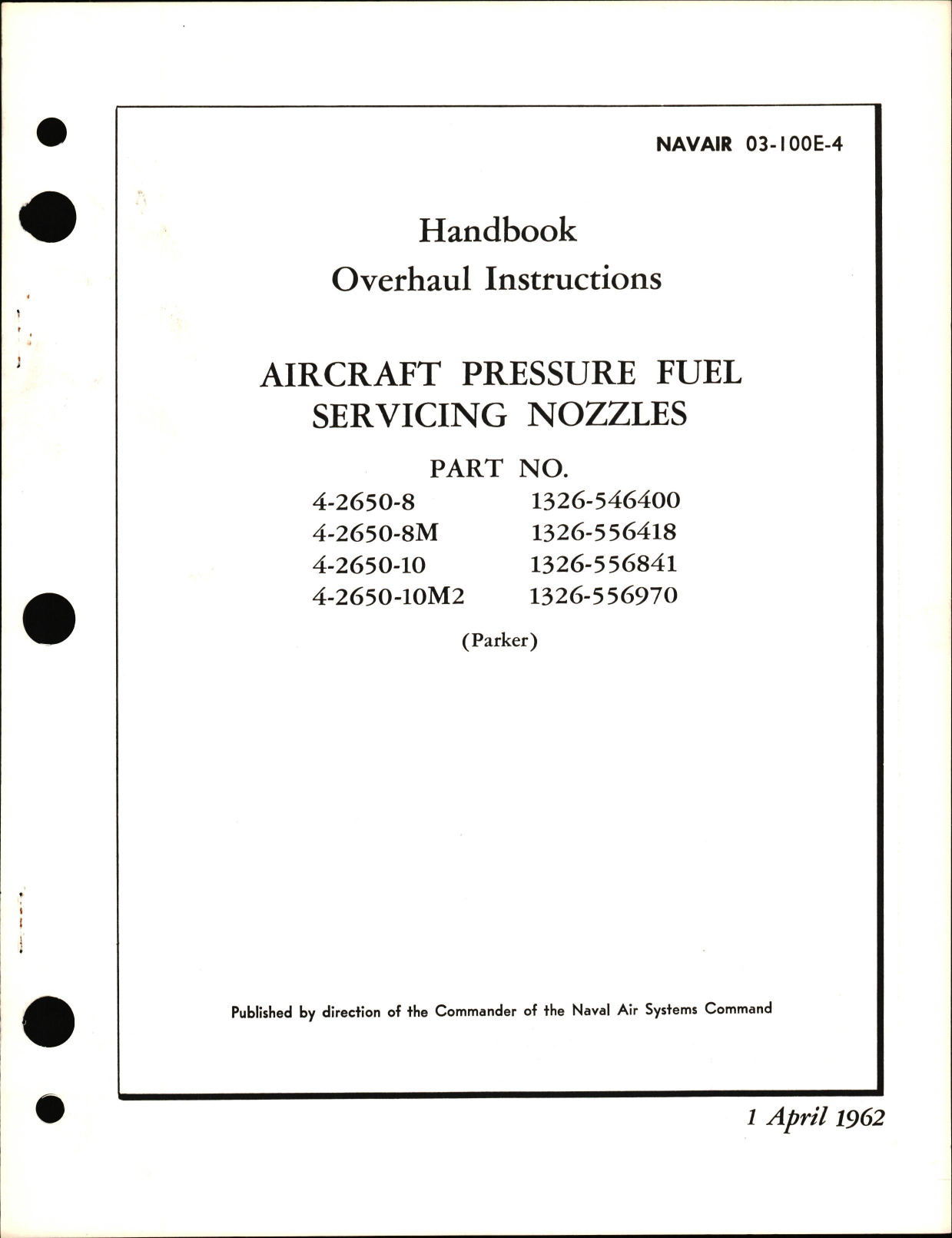 Sample page 1 from AirCorps Library document: Overhaul Instructions for Aircraft Pressure Fuel Servicing Nozzles Part Nos. 4-2650-8, -8M, -10, 10M2