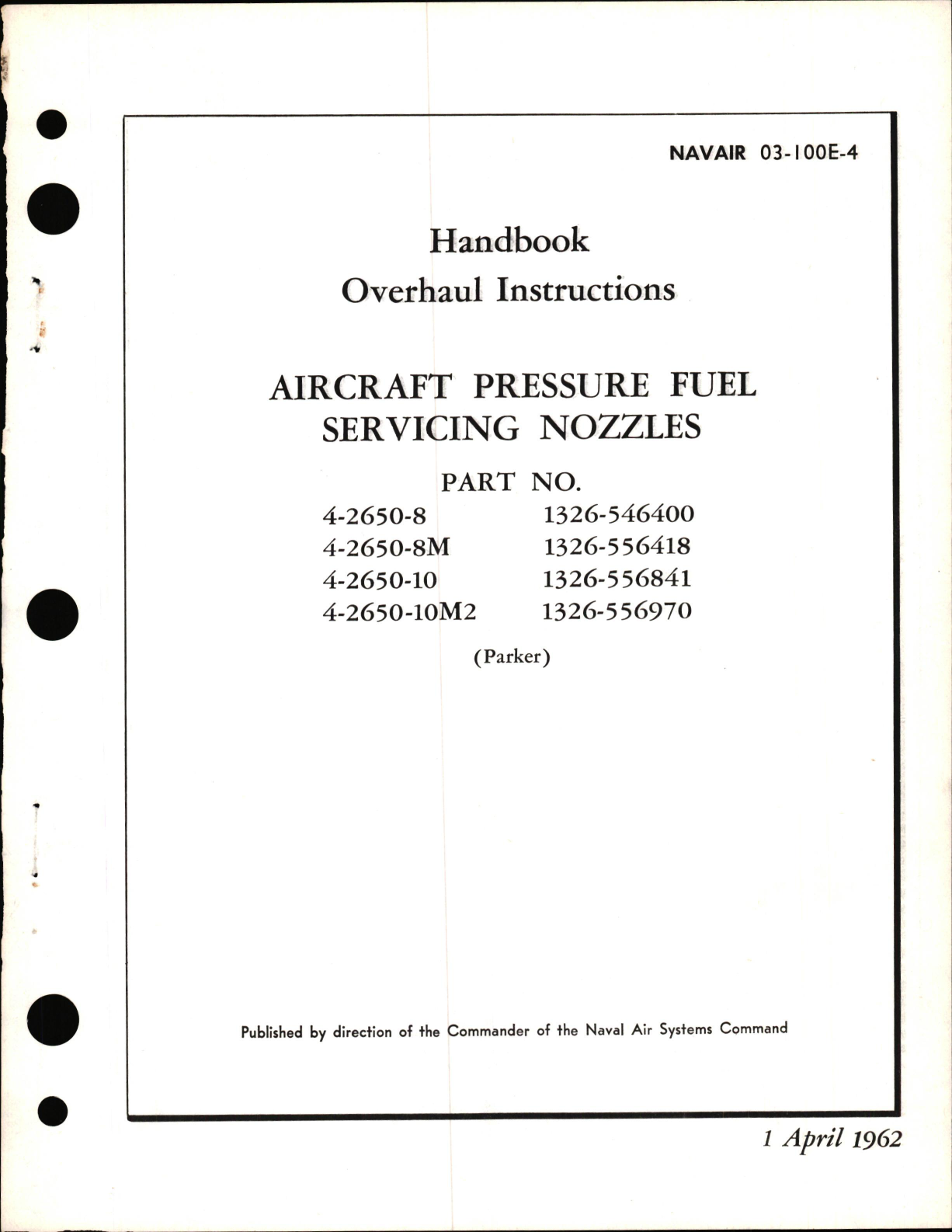 Sample page 1 from AirCorps Library document: Overhaul Instructions for Aircraft Pressure Fuel Servicing Nozzles Part Nos. 4-2650-8, -8M, -10, -10M2