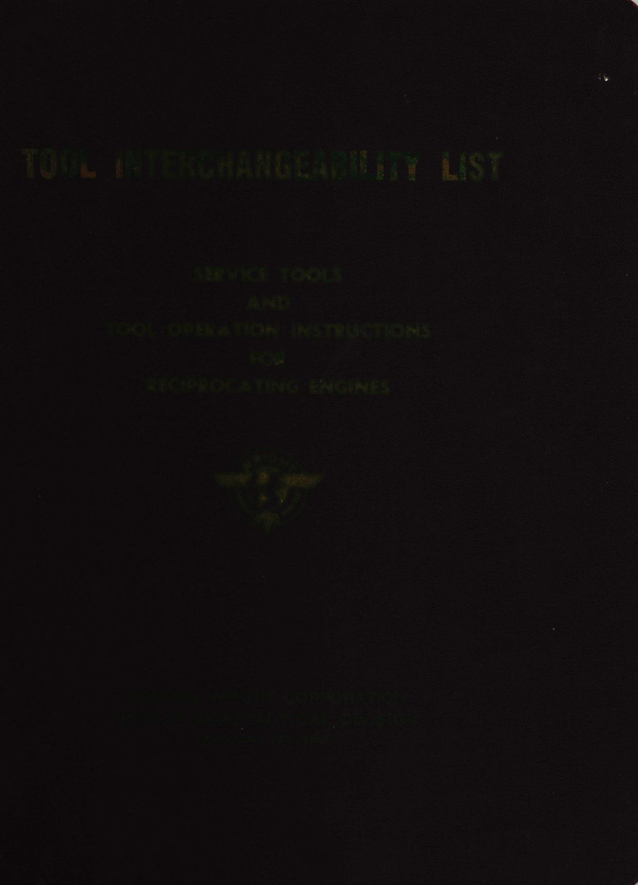 Sample page 1 from AirCorps Library document: Tool Interchangeability List - Service Tools & Tool Operation Inst for Reciprocating Engines