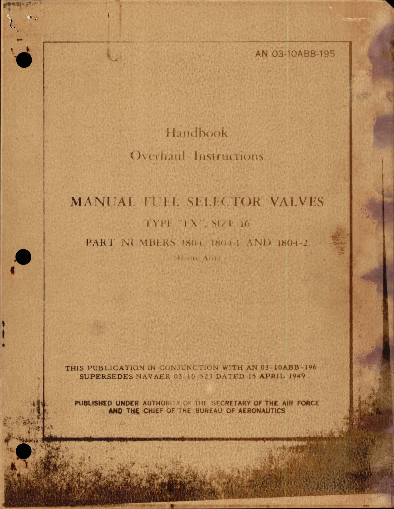 Sample page 1 from AirCorps Library document: Overhaul Instructions for Manual Fuel Selector Valves - Type FX - Size 16 - Parts 1804, 1804-1, and 1804-2 