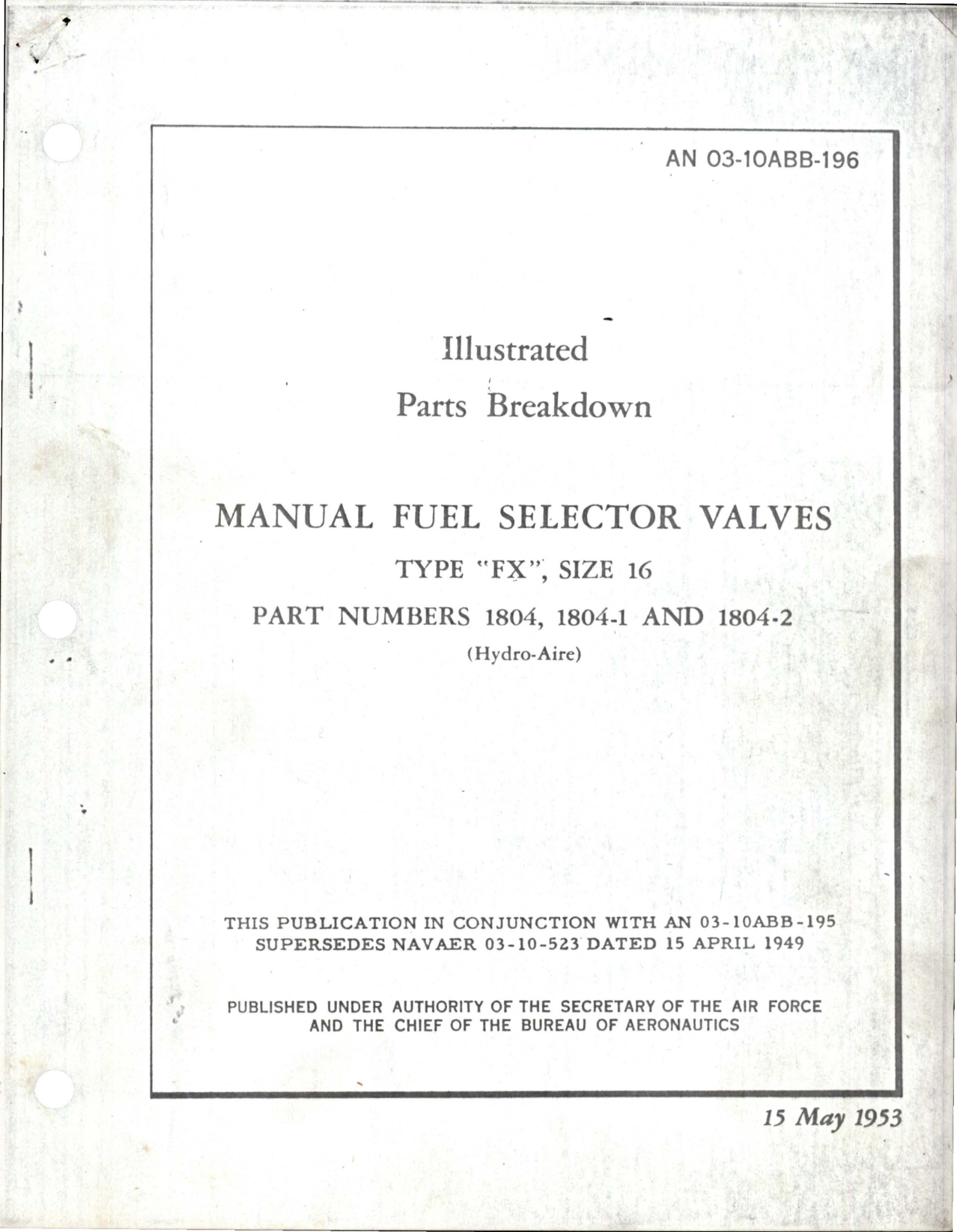 Sample page 1 from AirCorps Library document: Illustrated Parts Breakdown for Manual Fuel Selector Valves - Type FX - Size 16 - Parts 1804, 1804-1, and 1804-2