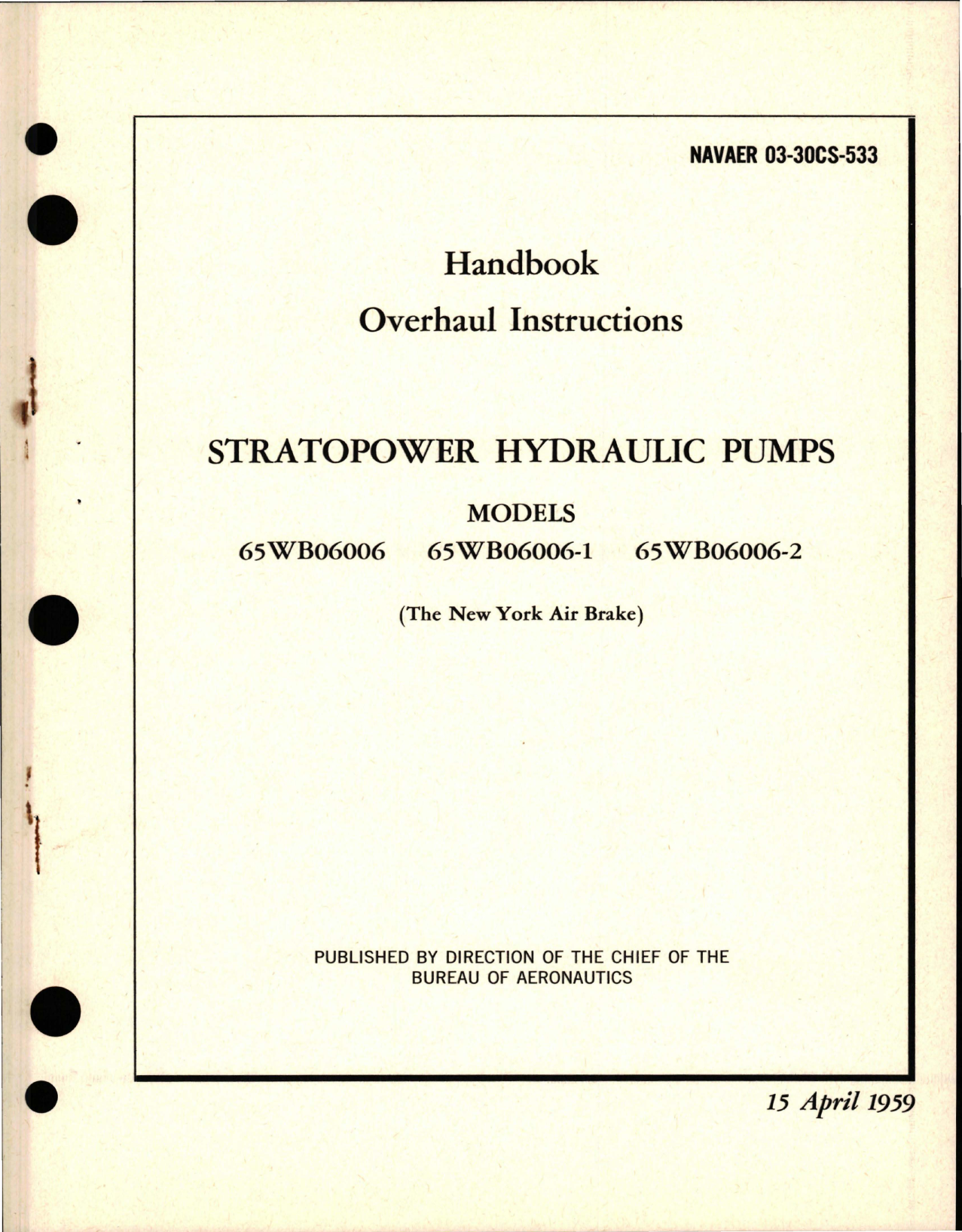 Sample page 1 from AirCorps Library document: Overhaul Instructions for Stratopower Hydraulic Pumps - Models 65WB06006, 65WB06006-1, 65WB06006-2 