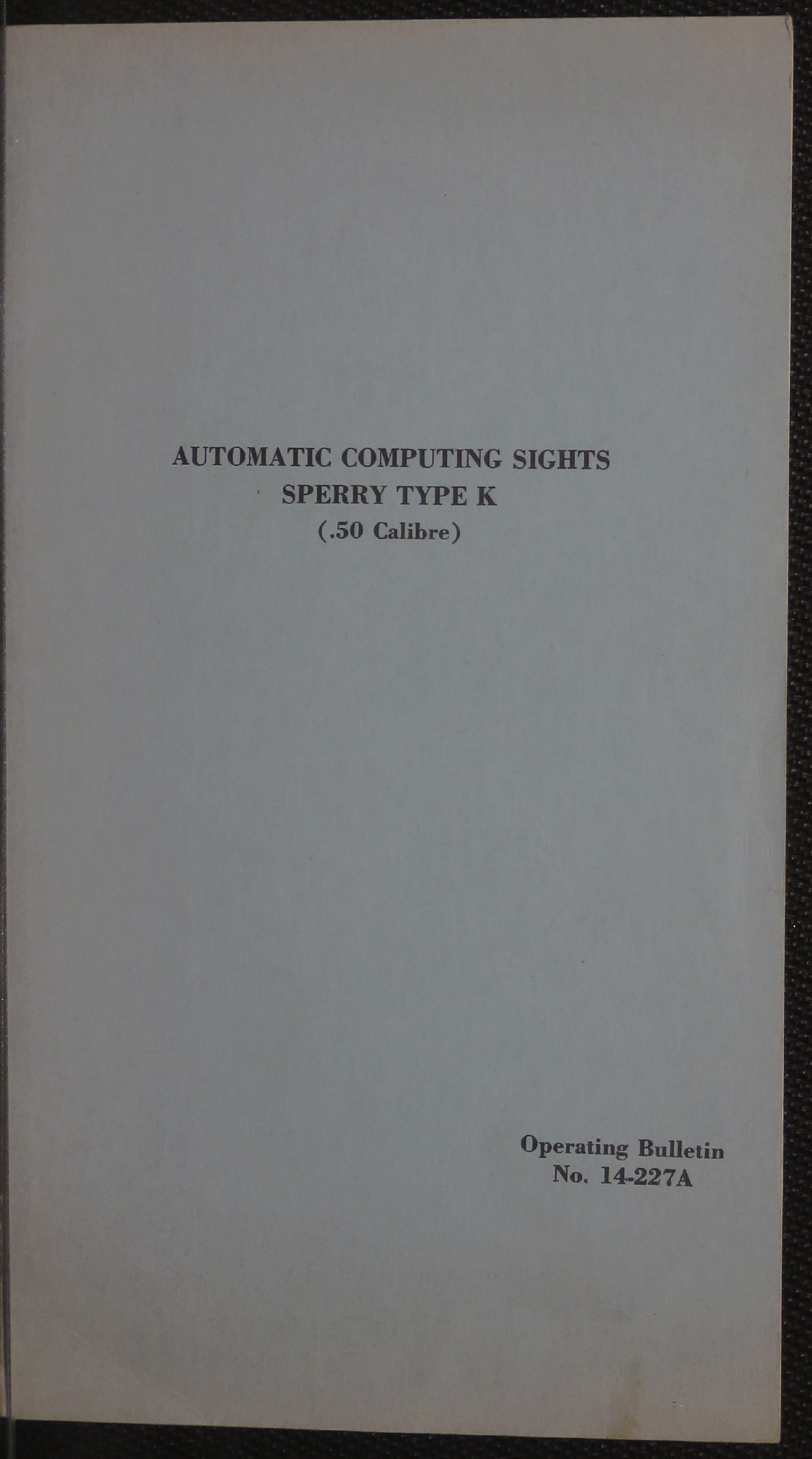 Sample page 1 from AirCorps Library document: Automatic Computing Sights for Sperry Type K .50 Calibre