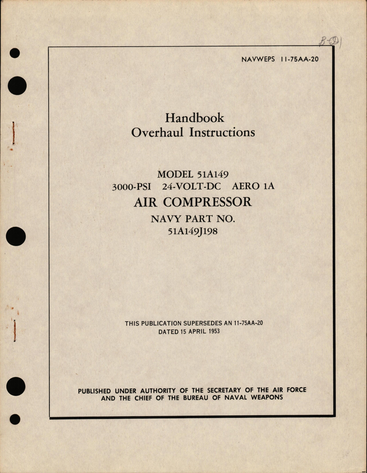 Sample page 1 from AirCorps Library document: Overhaul Instructions for Model 51A149 3000-PSI 24-Volt-DC Aero 1A Air Compressor Part No. 51A149J198