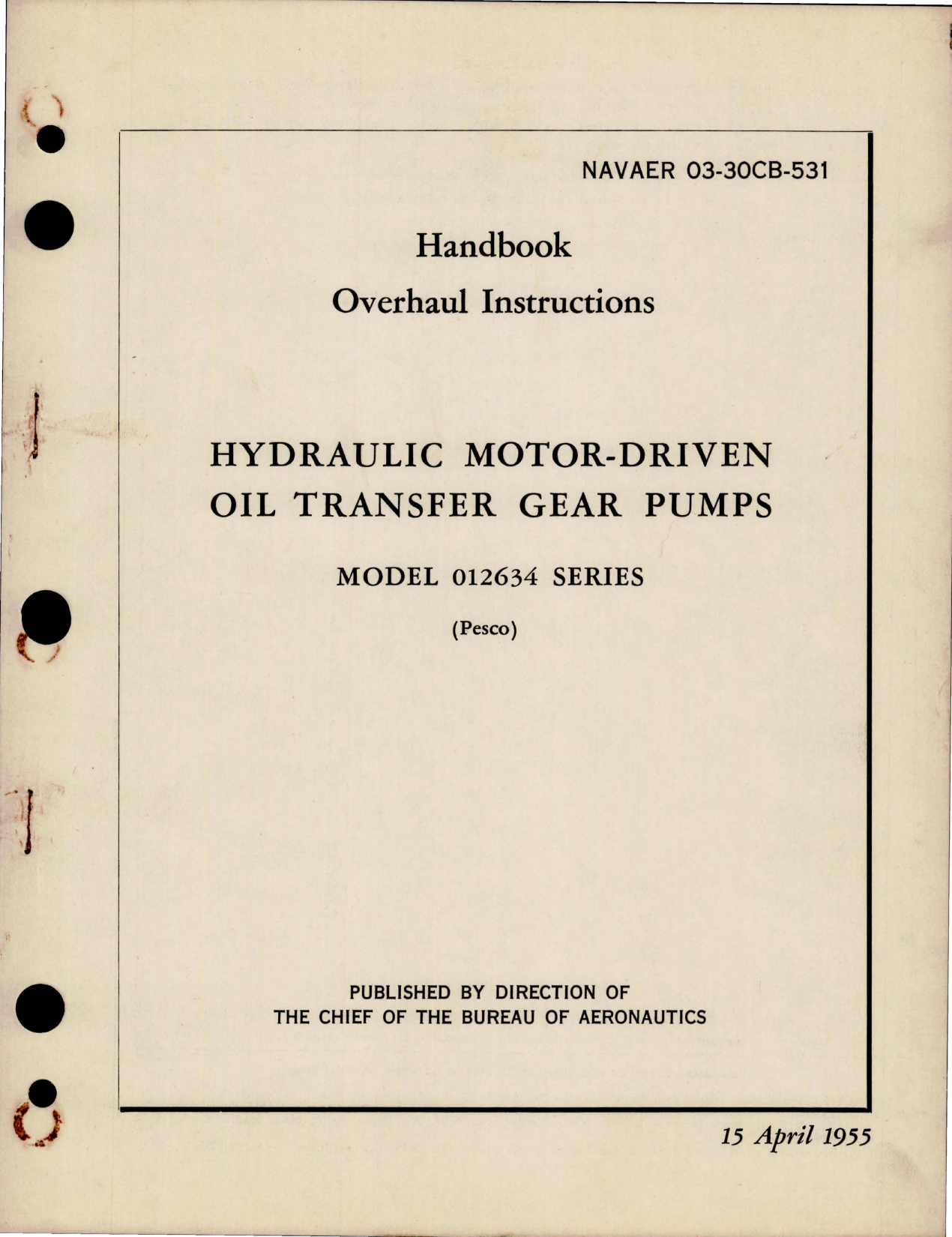 Sample page 1 from AirCorps Library document: Overhaul Instructions for Hydraulic Motor Driven Oil Transfer Gear Pumps - Model 012634 Series 