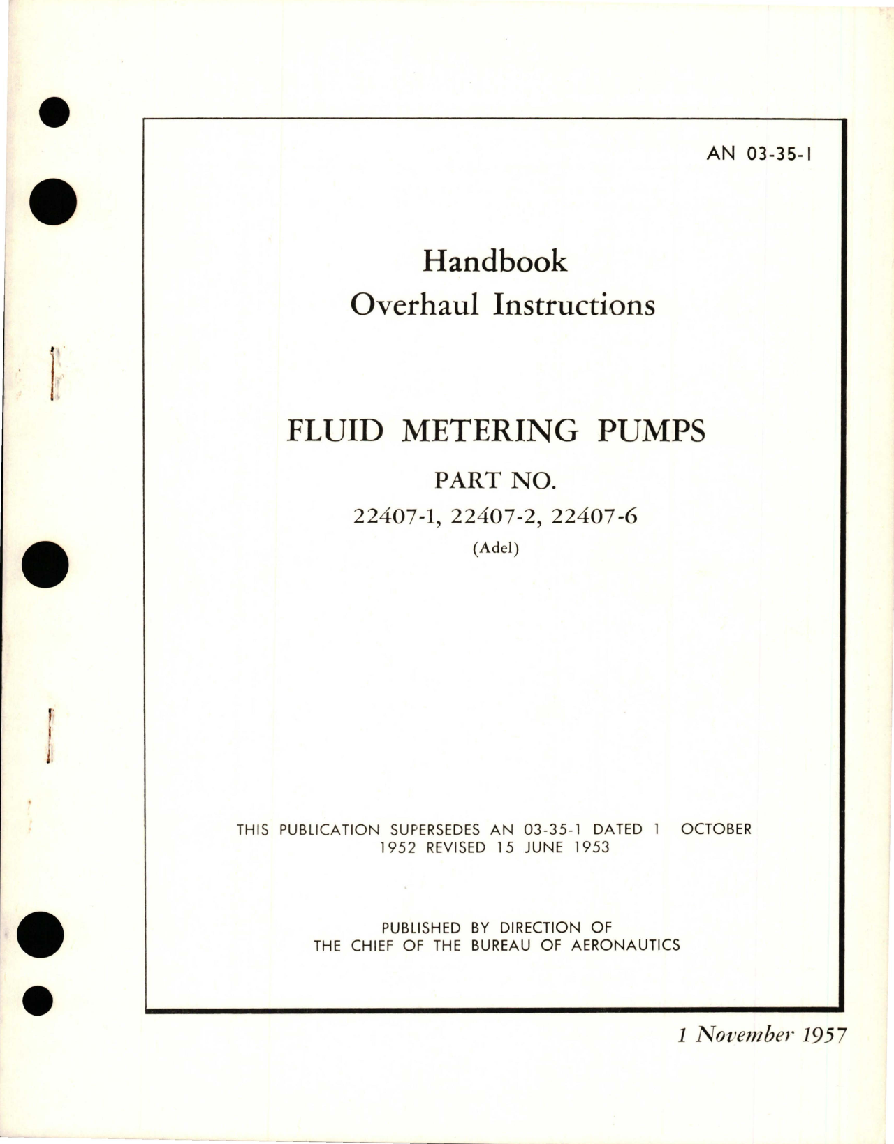 Sample page 1 from AirCorps Library document: Overhaul Instructions for Fluid Metering Pumps - Parts 22407-1, 22407-2, and 22407-6 