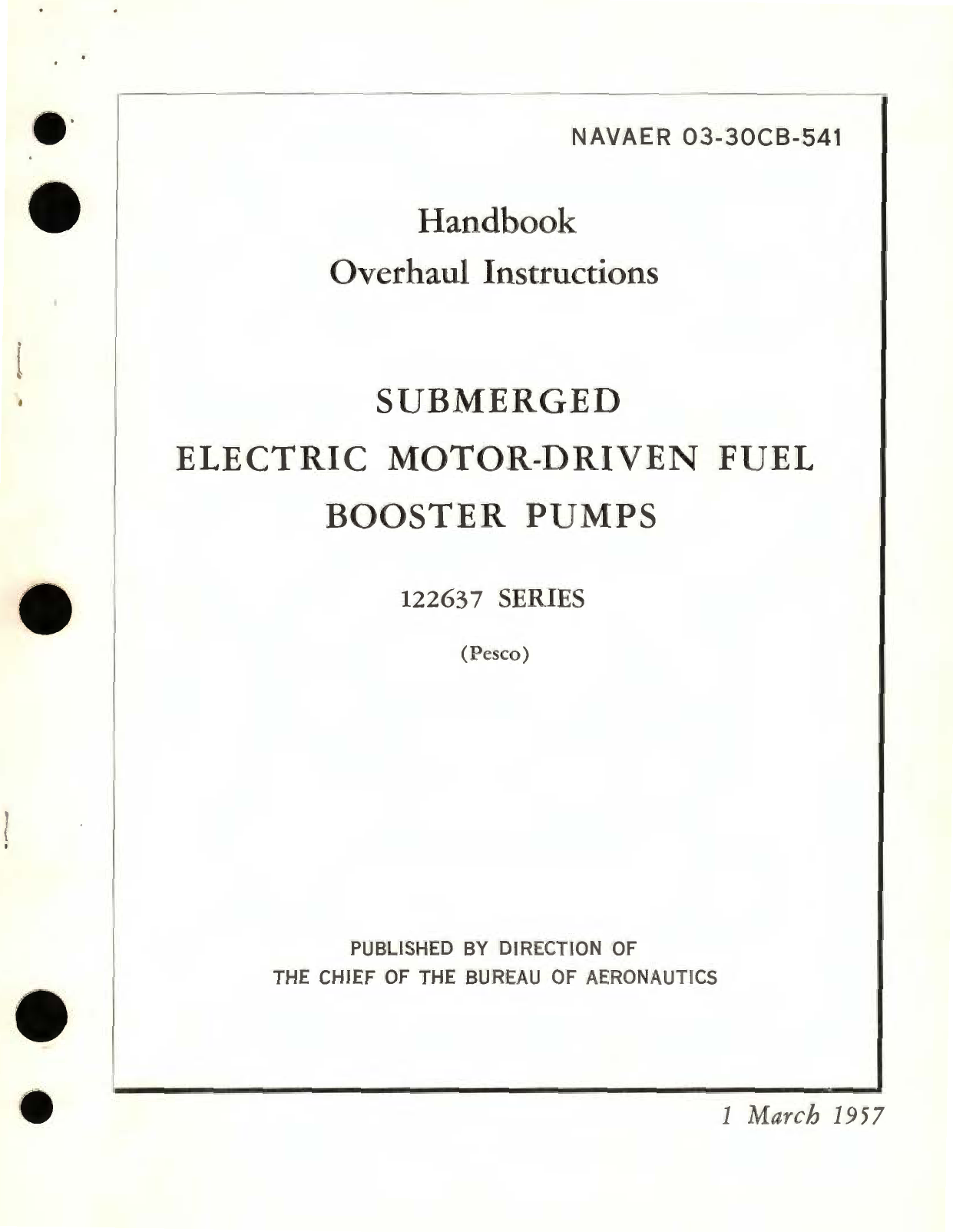 Sample page 1 from AirCorps Library document: Overhaul Instructions for Submerged Electric Motor-Driven Fuel Booster Pumps 122637 Series 