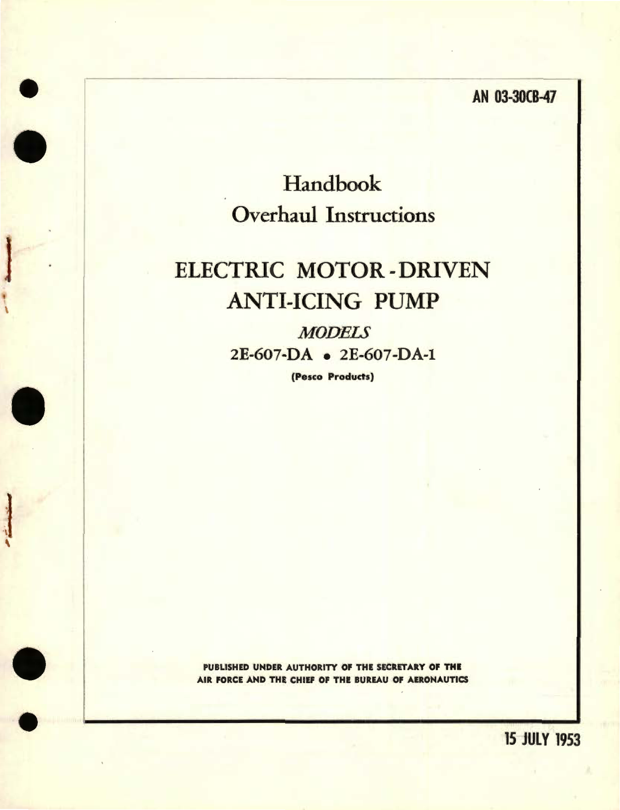 Sample page 1 from AirCorps Library document: Overhaul Instructions for Electric Motor-Driven Anti-Icing Pump Models 2E-607