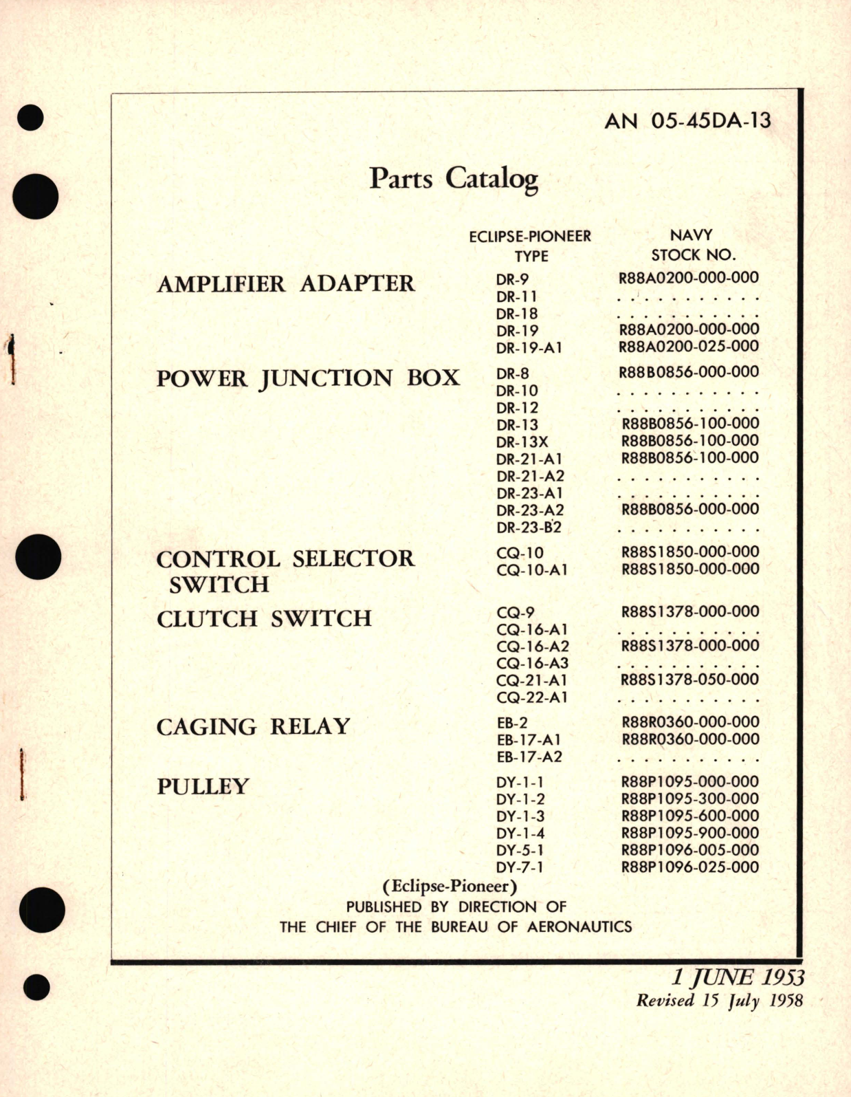 Sample page 1 from AirCorps Library document: Parts Catalog for Amplifier Adapter DR Power Junction Box DR Control Selector Switch CQ Clutch Switch CQ Caging Relay EB Pulley DY