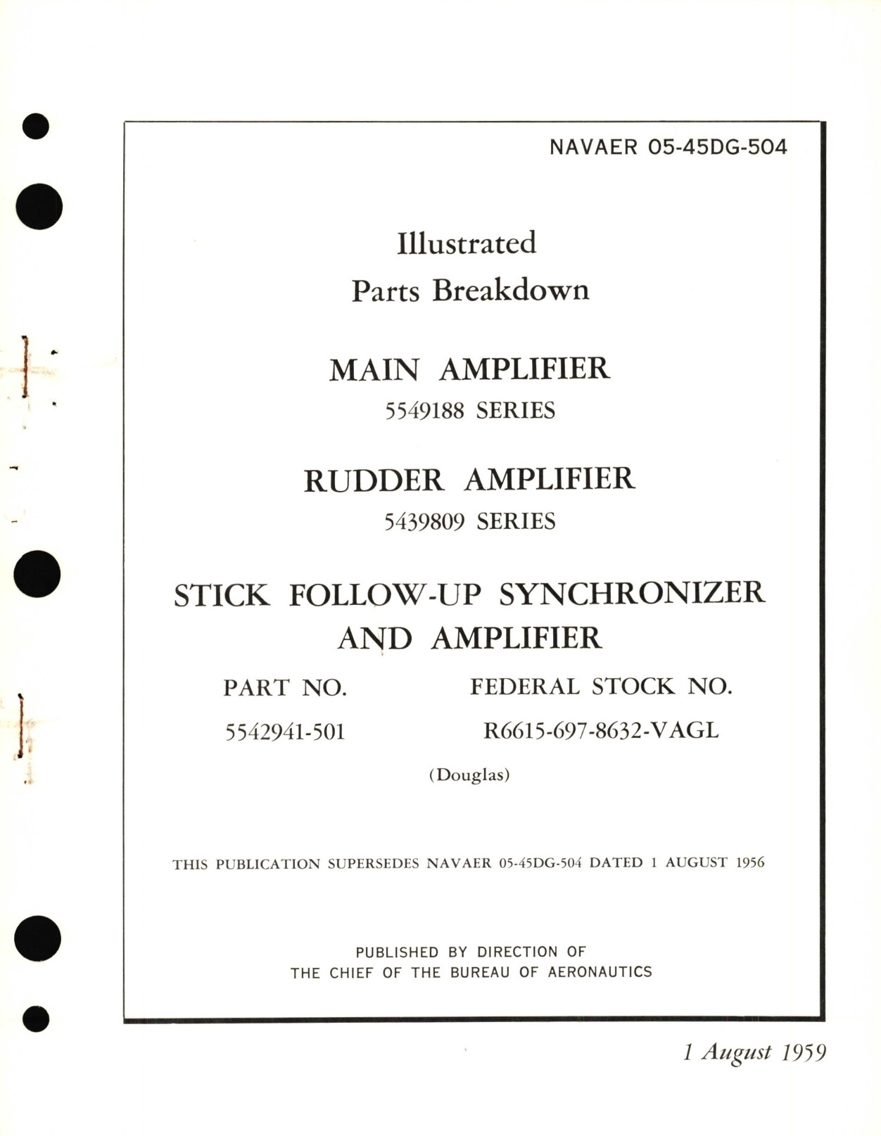 Sample page 1 from AirCorps Library document: Illustrated Parts Breakdown for Main Amplifier 5549188 Series Rudder Amplifier 5439809 Series Stick Follow-Up Synchronizer and Amplifier Part No. 5542941-501