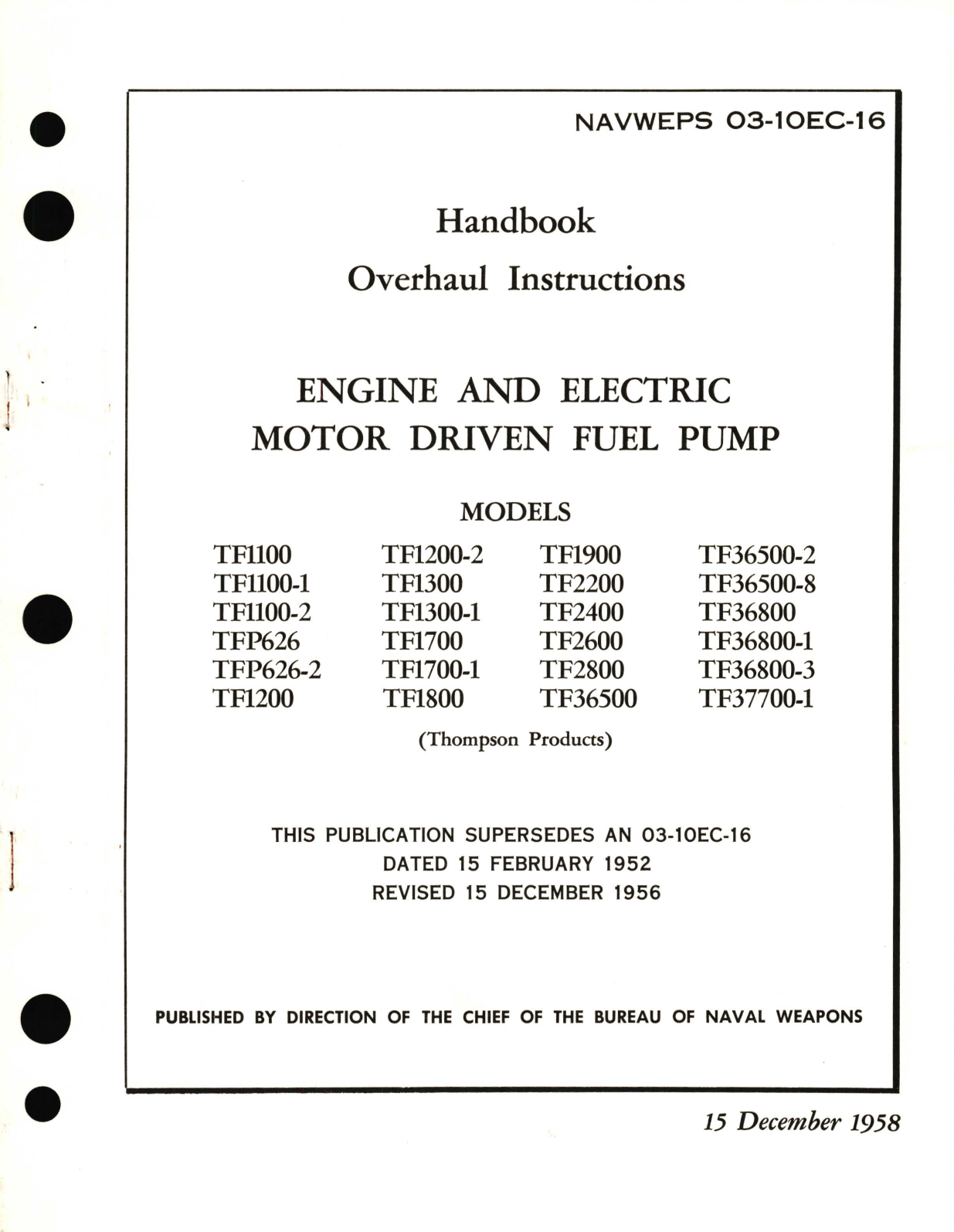 Sample page 1 from AirCorps Library document: Overhaul Instructions for Engine and Electric Motor Driven Fuel Pump Models TF1100, TFP626, TF1200, TF1300, TF1700, TF1800, TF1900, TF2200, TF2400, TF2600, TF2800, TF36500, TF36800