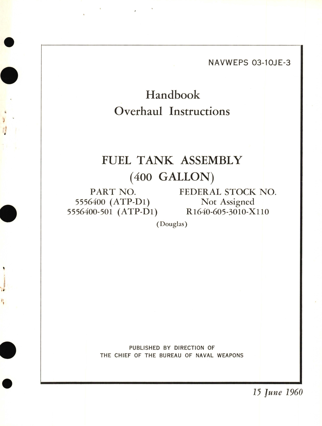 Sample page 1 from AirCorps Library document: Overhaul Instructions for Fuel Tank Assembly (400 Gallon) Part No. 5556400 (ATP-D1) 